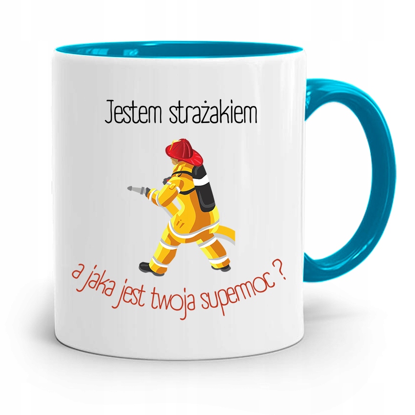 Kubek Błękitny Dla Strażaka Twoja Supermoc Prezent Z Nadrukiem Ze Zdjęciem