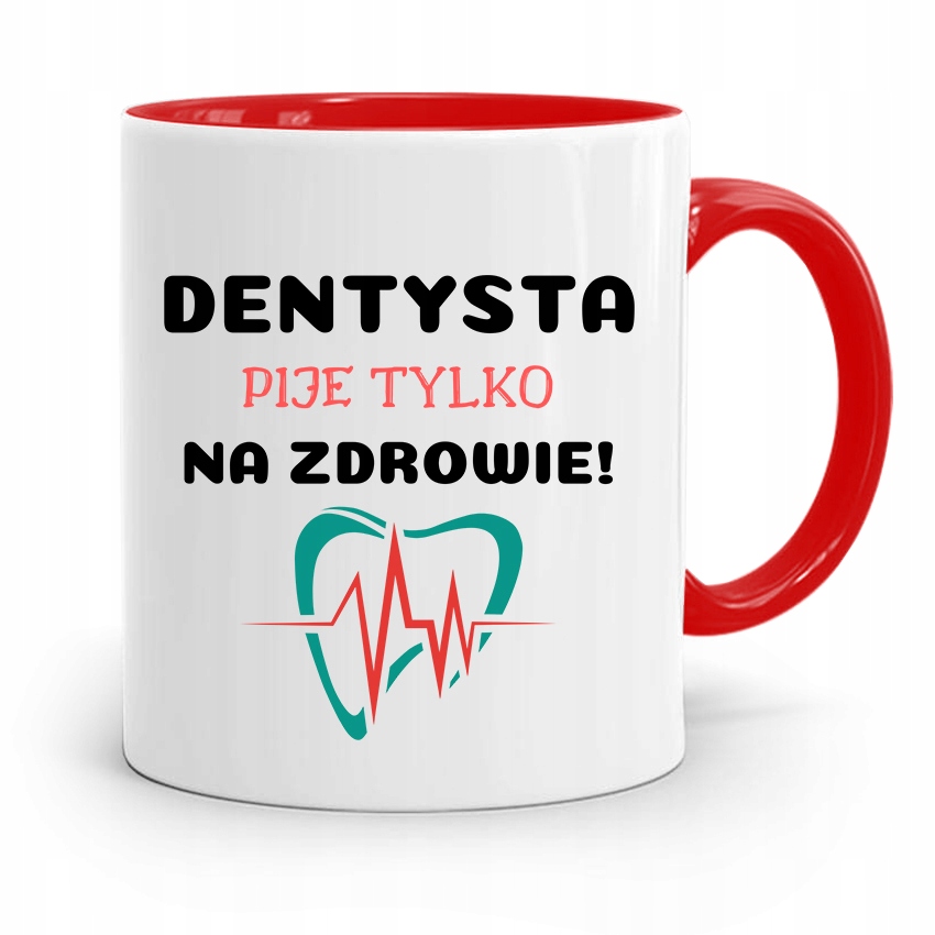Kubek Czerwony Prezent Dentysty Pije Na Zdrowie Z Nadrukiem Ze Zdjęciem