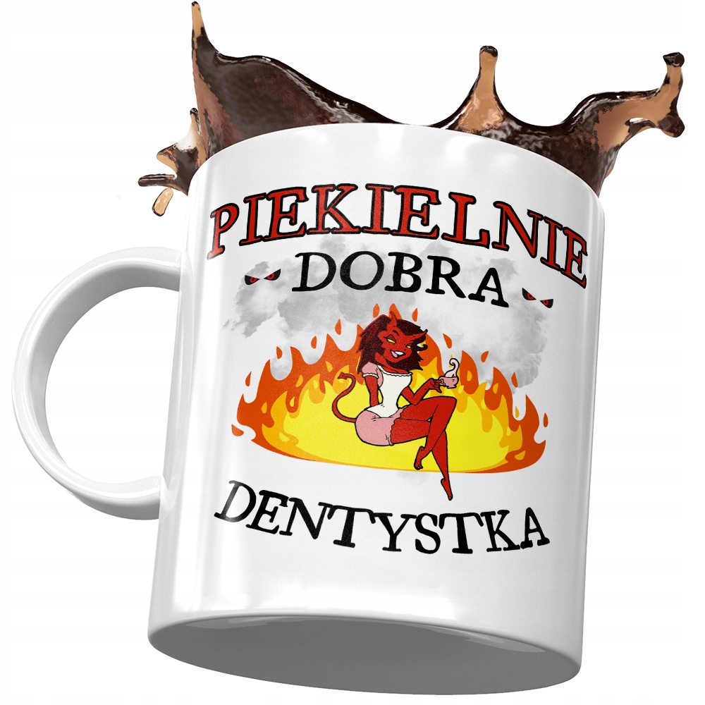 Kubek Dla Dentysty Stomatologa Piekielnie Dobra Z Nadrukiem Ze Zdjęciem
