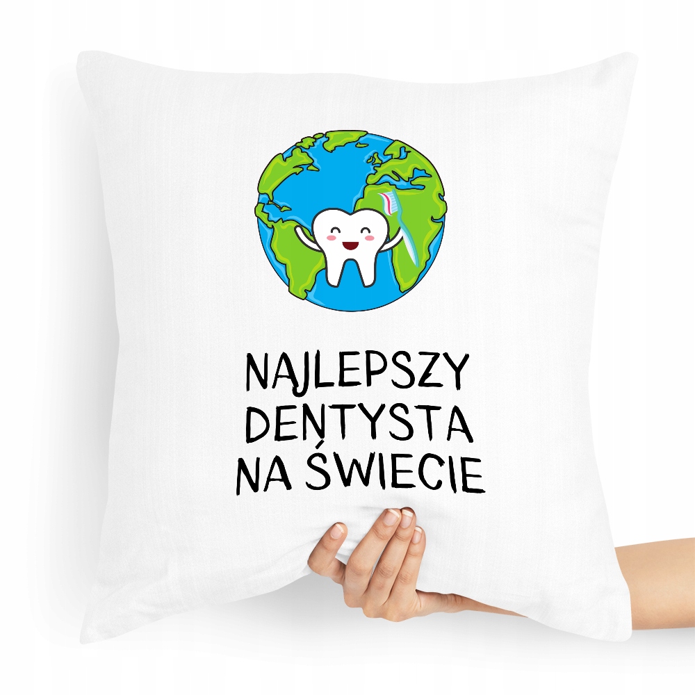 Poduszka Prezent Dla Najlepszego Dentysty Świata Z Nadrukiem Ze Zdjęciem