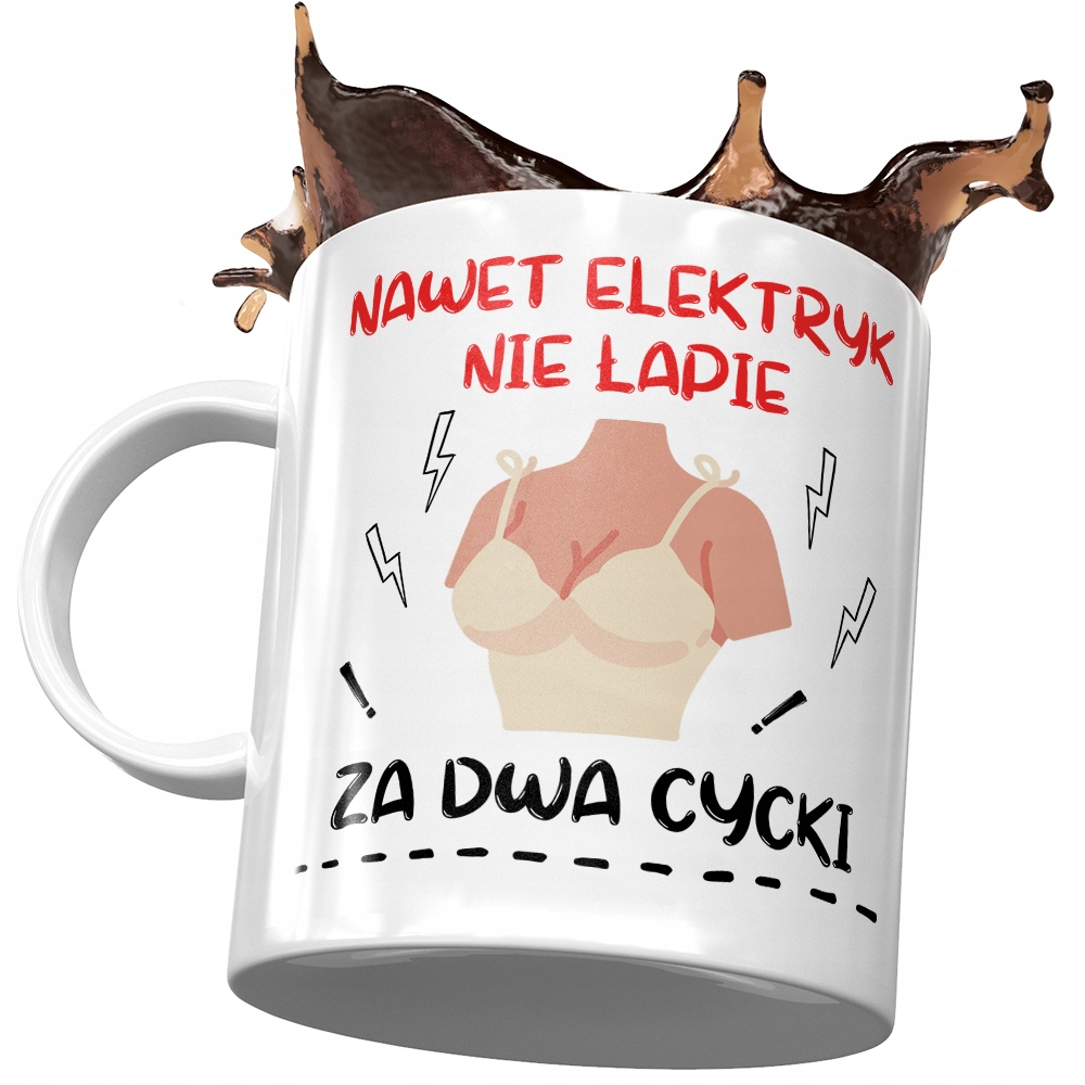 Kubek Śmieszny Zabawny Nawet Elektryk Nie Łapię Z Nadrukiem Ze Zdjęciem