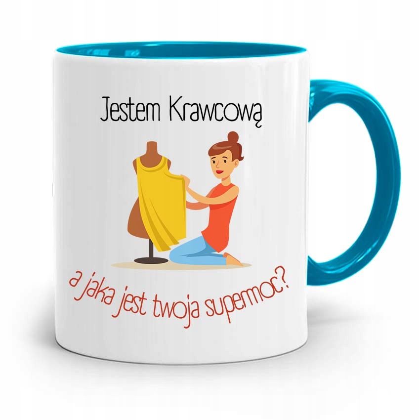 Kubek Błękitny Krawcowej Krawca Jestem Krawcową Z Nadrukiem Ze Zdjęciem