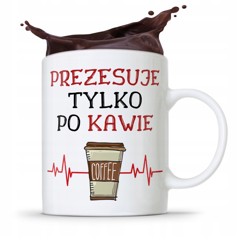 Dla Prezesa Viceprezesa Kubek Tylko Po Kawie Z Nadrukiem Ze Zdjęciem