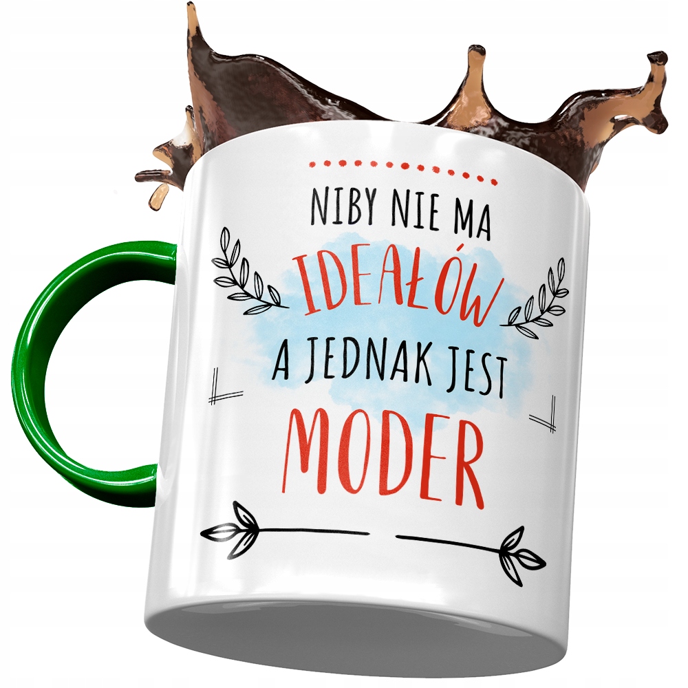 Kubek Zielony Dla Modera Niby Nie Ma Ideałów Z Nadrukiem Ze Zdjęciem