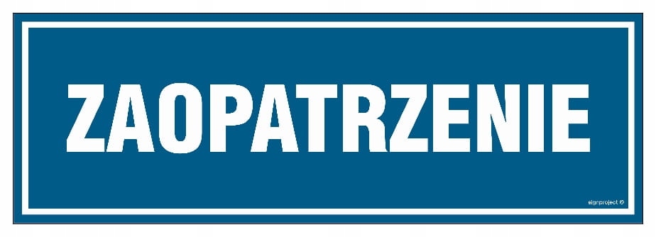 Zaopatrzenie - Tabliczka Na Drzwi Lub Do Samochodu Pcv 300 X 100 Pn