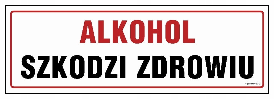 Alkohol Szkodzi Zdrowiu 300X100 Tabliczka Płyta