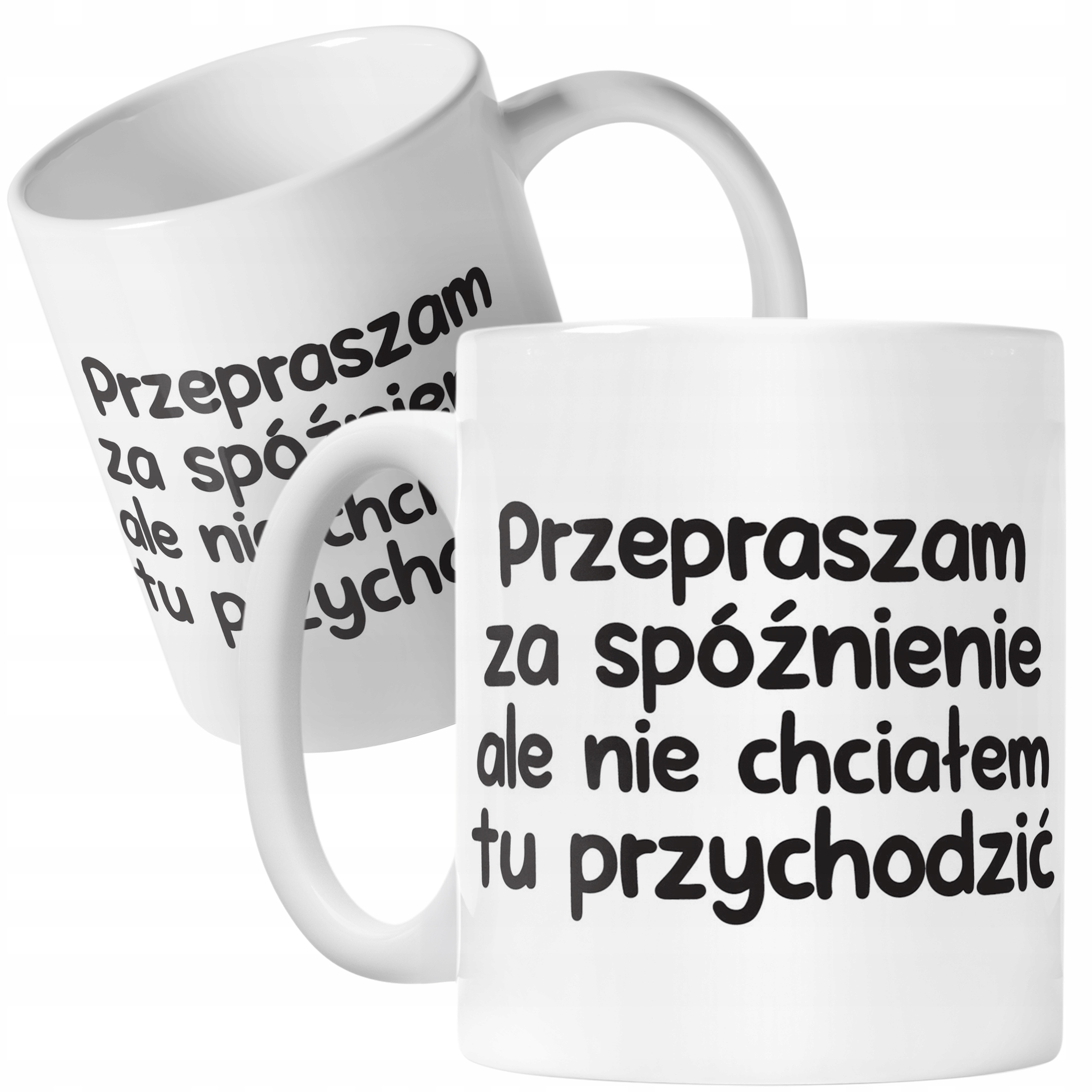 Kubek ceramiczny Przepraszam Za Spóźnienie Śmieszny Zabawny Prezent