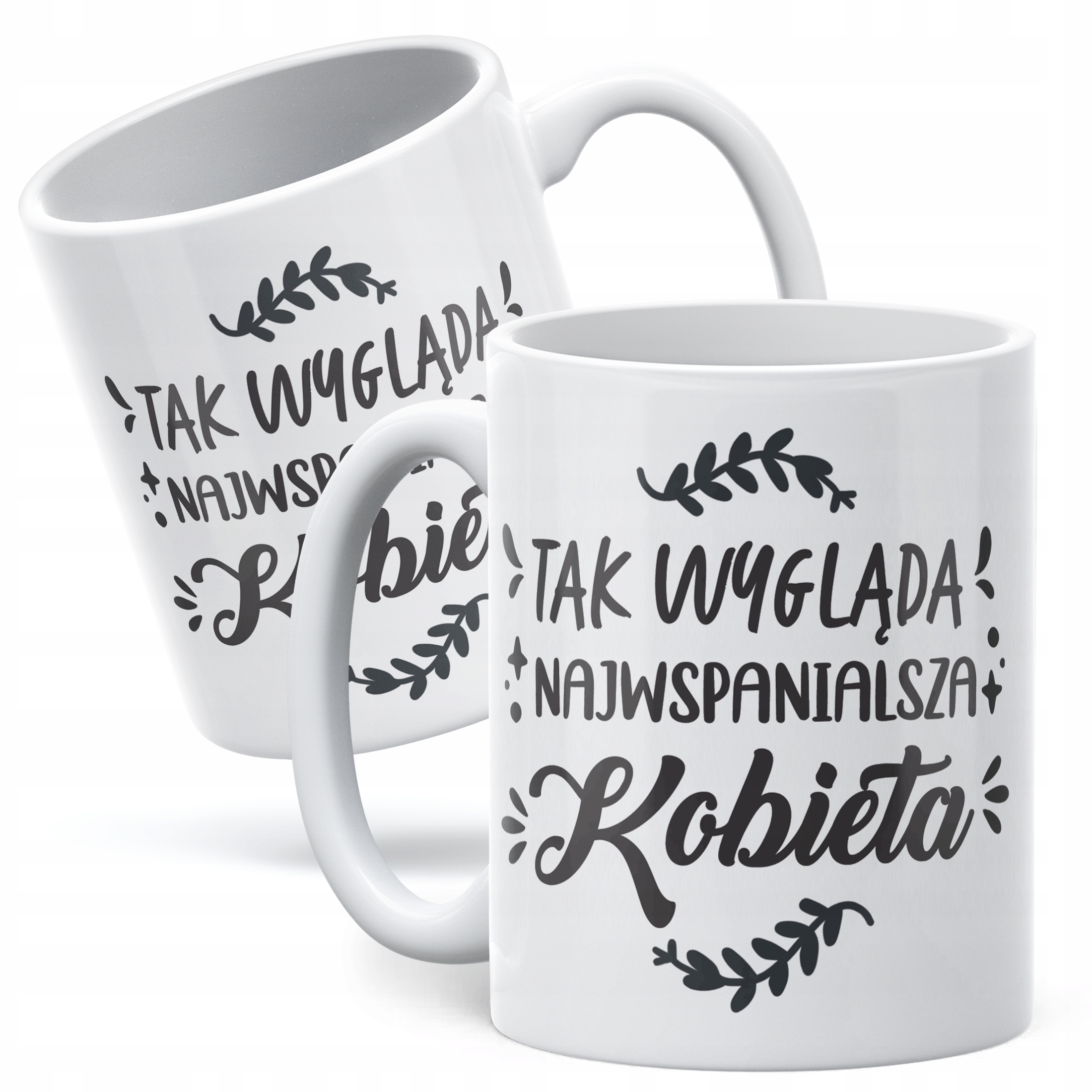 Kubek ceramiczny Dzień Kobiet Tak wygląda Najwspanialsza Kobieta Prezent