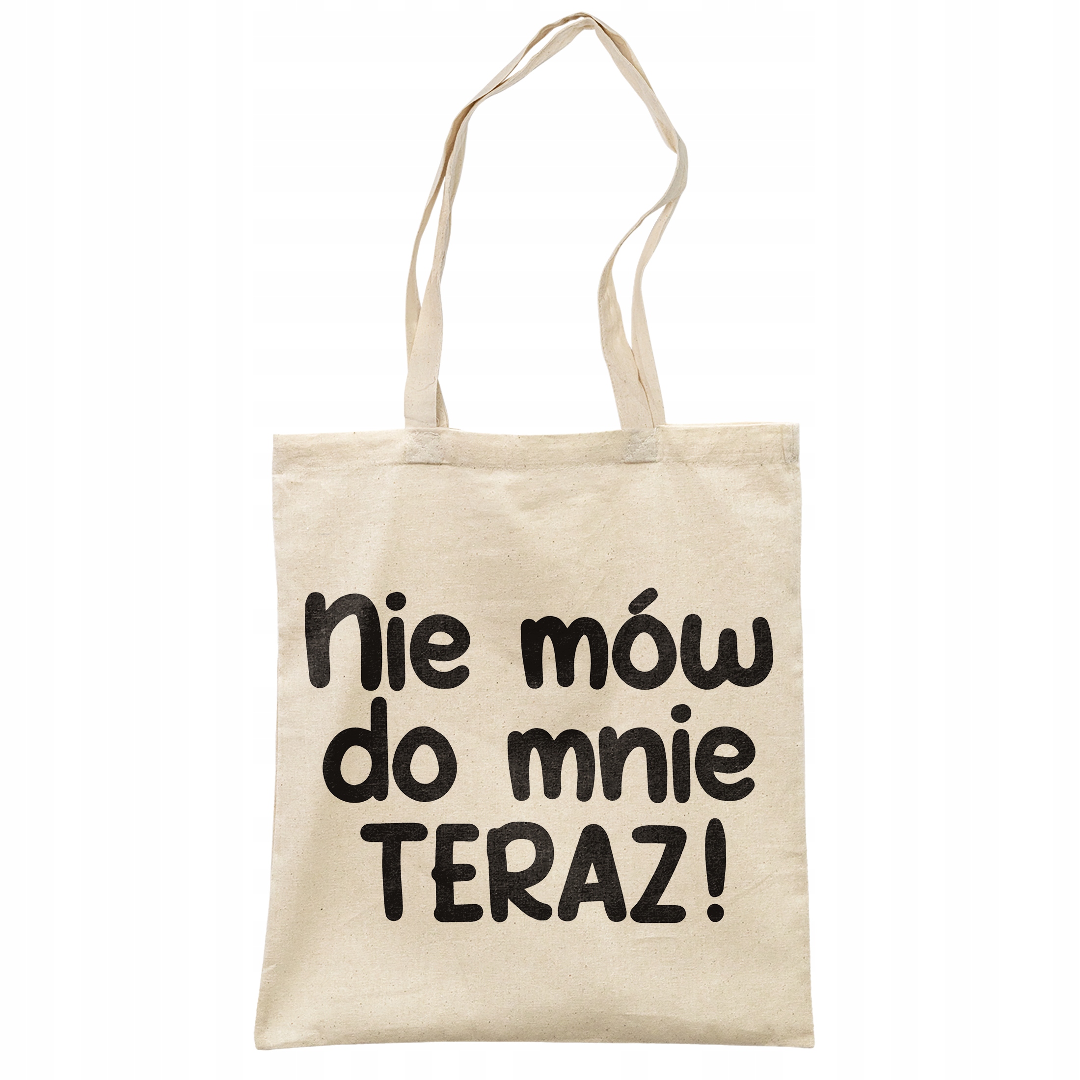 Torba bawełniana na zakupy Nie Mów Do Mnie Teraz Zabawny Prezent