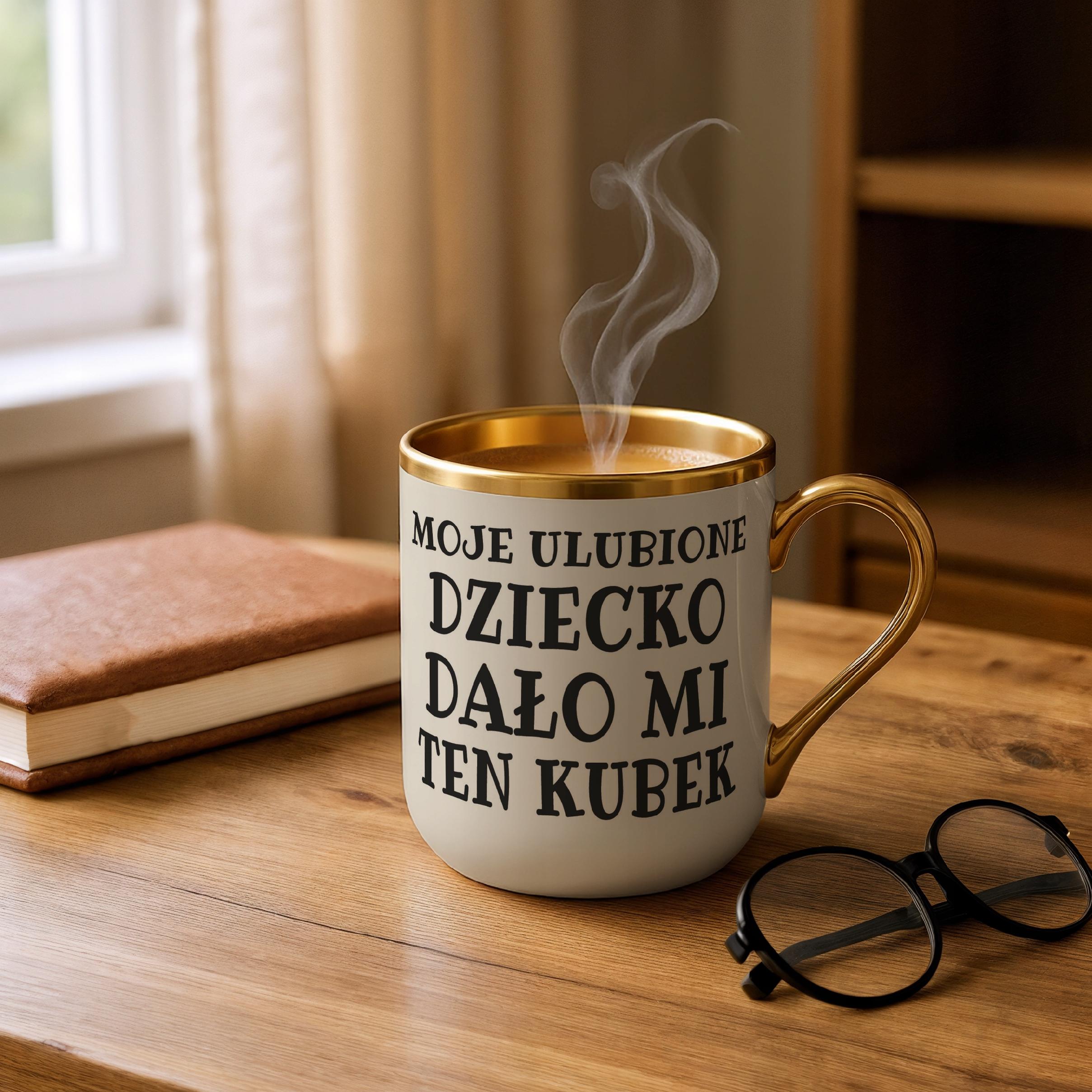 Kubek Premium Złoty Ecru Moje Ulubione Dziecko Dało Mi Ten Kubek Prezent