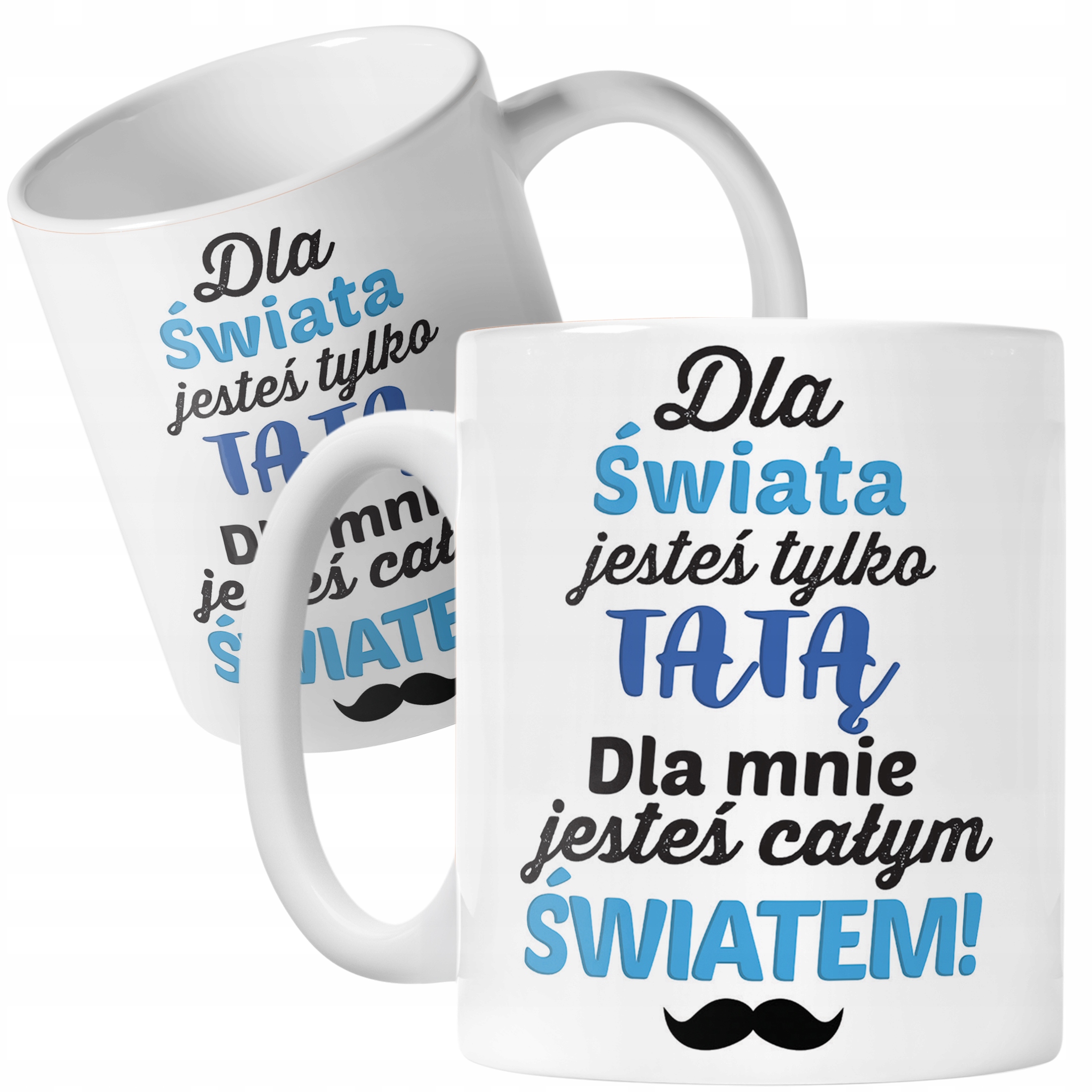 Kubek ceramiczny Dzień Ojca Dla Taty Dla Mnie Jesteś Całym Światem