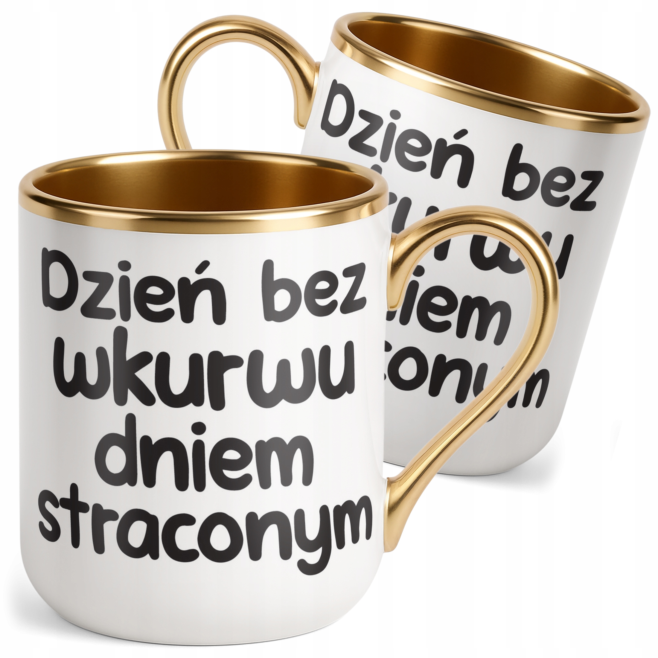 Kubek Premium Złoty Dzień Bez Wku**u Dniem Straconym Zabawny Prezent