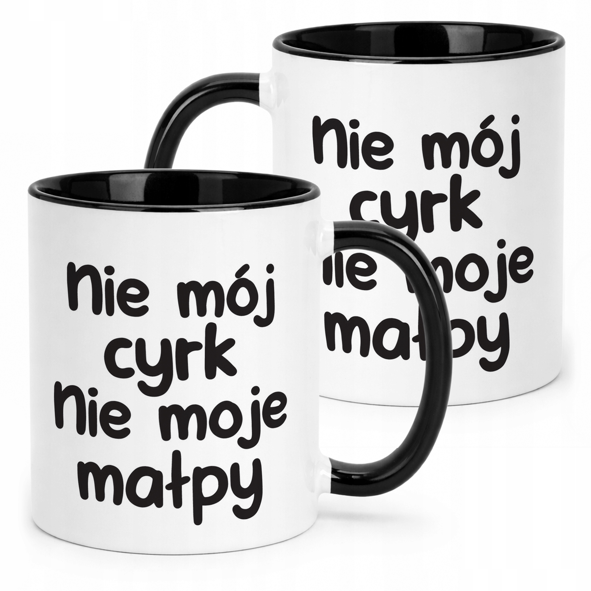 Kubek Czarny Nie Mój Cyrk Nie Moje Małpy Śmieszny Zabawny Prezent