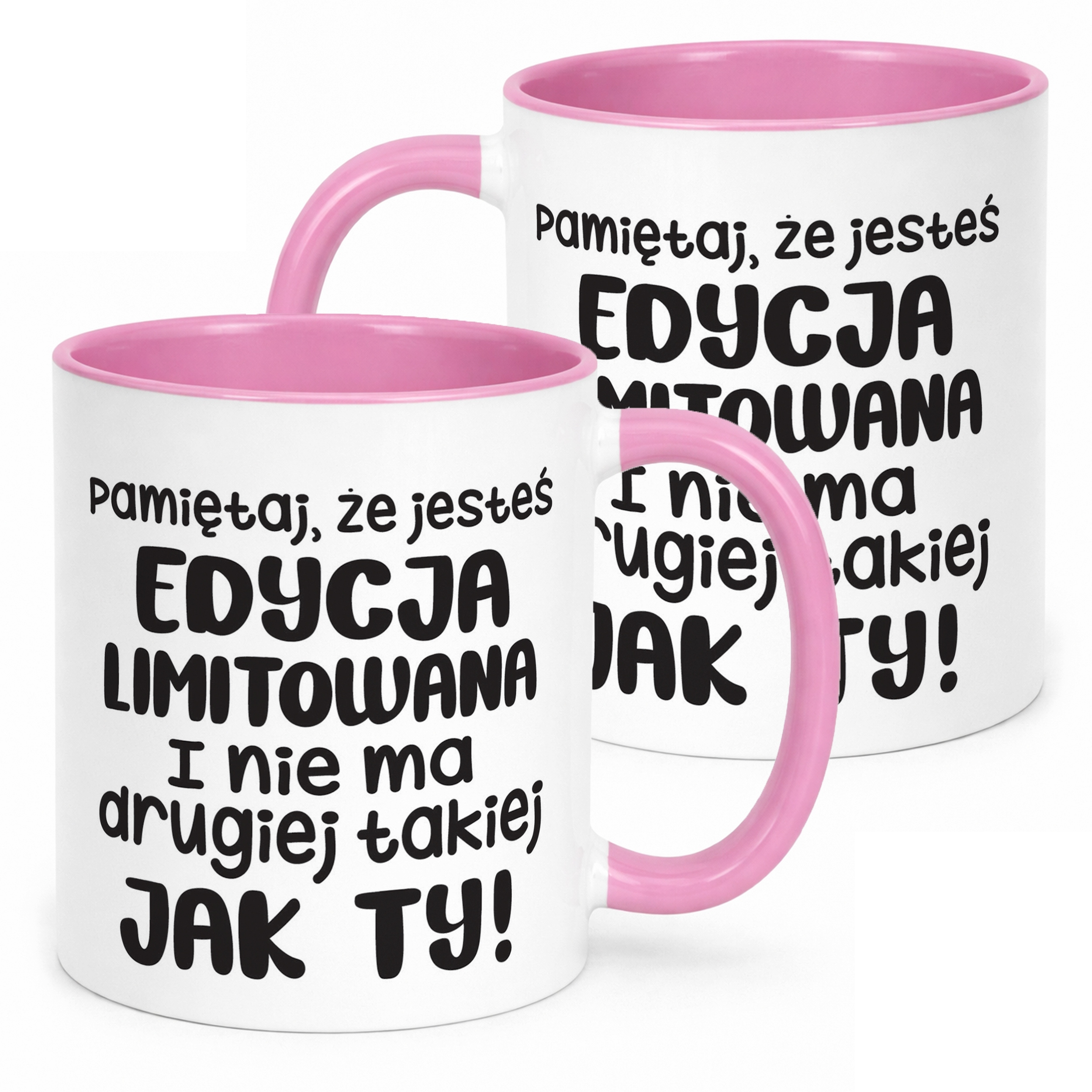 Kubek Różowy Jesteś Edycja Limitowana Śmieszny Zabawny Prezent