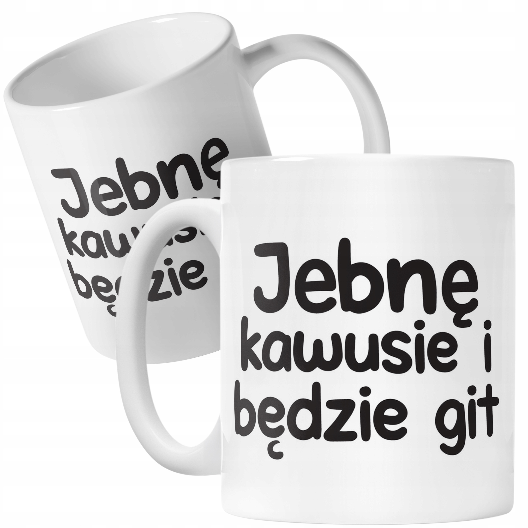 Kubek ceramiczny Jeb*ę Kawusie I Będzie Git Śmieszny Zabawny Prezent