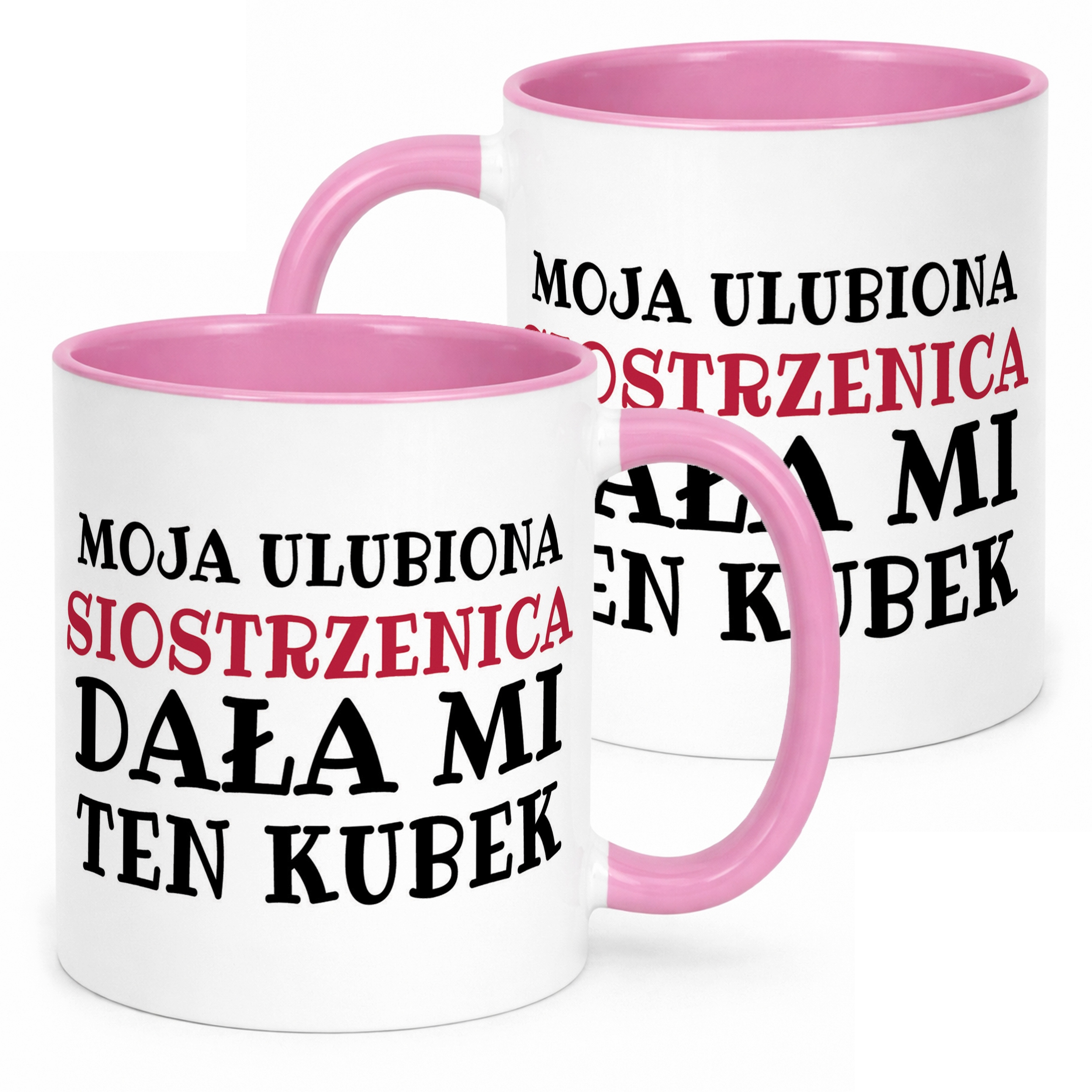 Kubek Różowy Moja Ulubiona Siostrzenica Dała Mi Ten Kubek Prezent