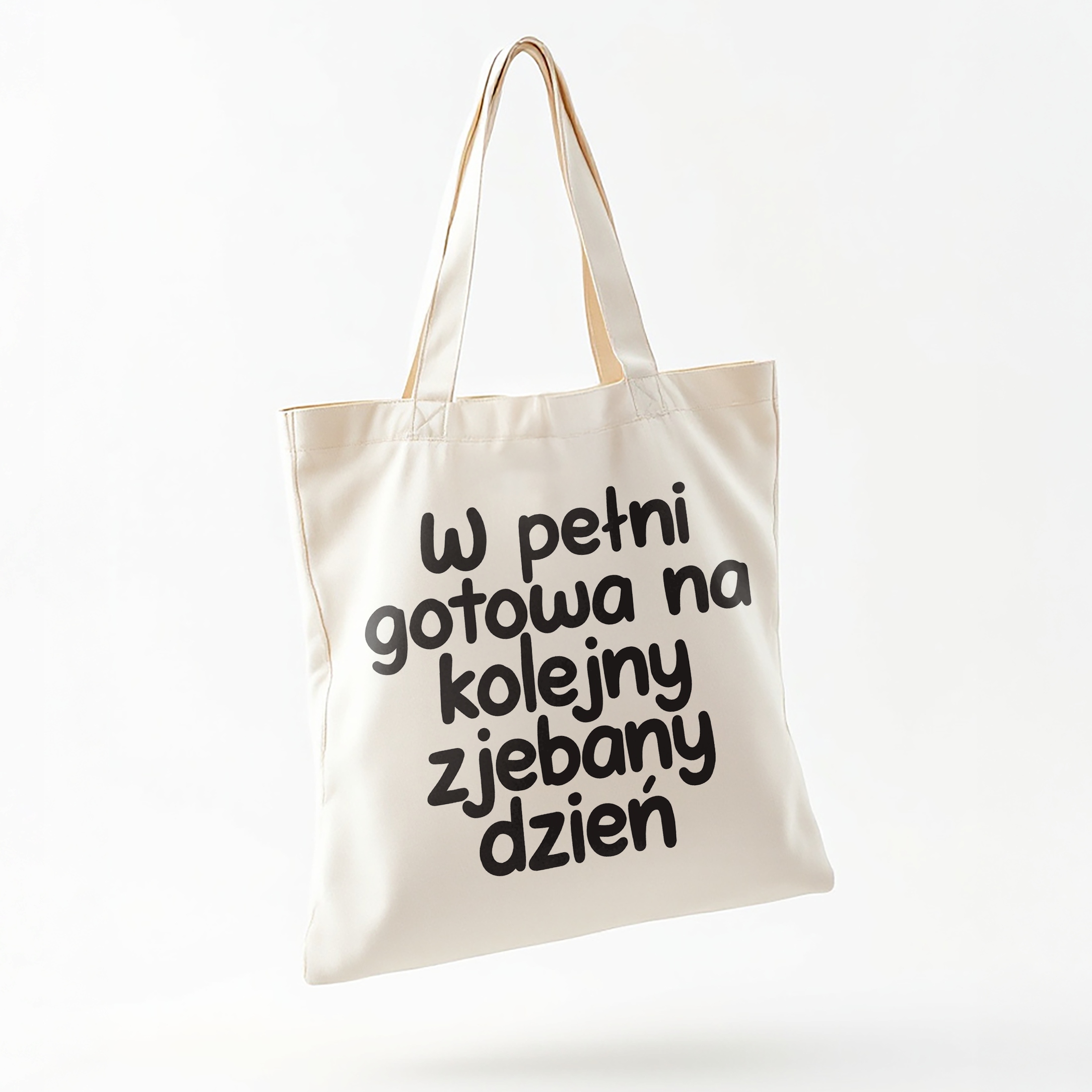 Torba bawełniana na zakupy W Pełni Gotowa Zabawny Prezent