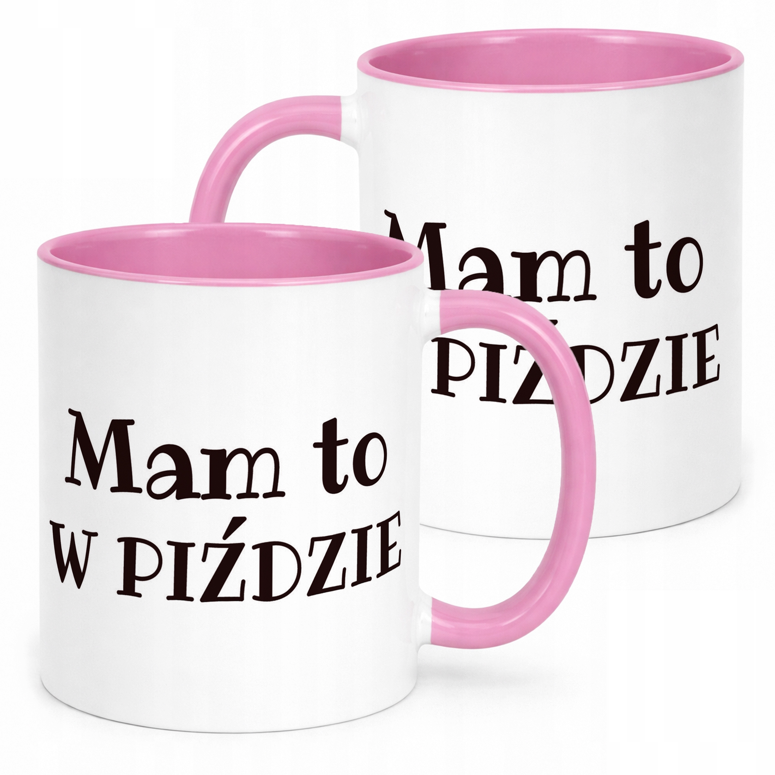 Kubek Różowy Mam To W Piź**ie Śmieszny Zabawny Prezent