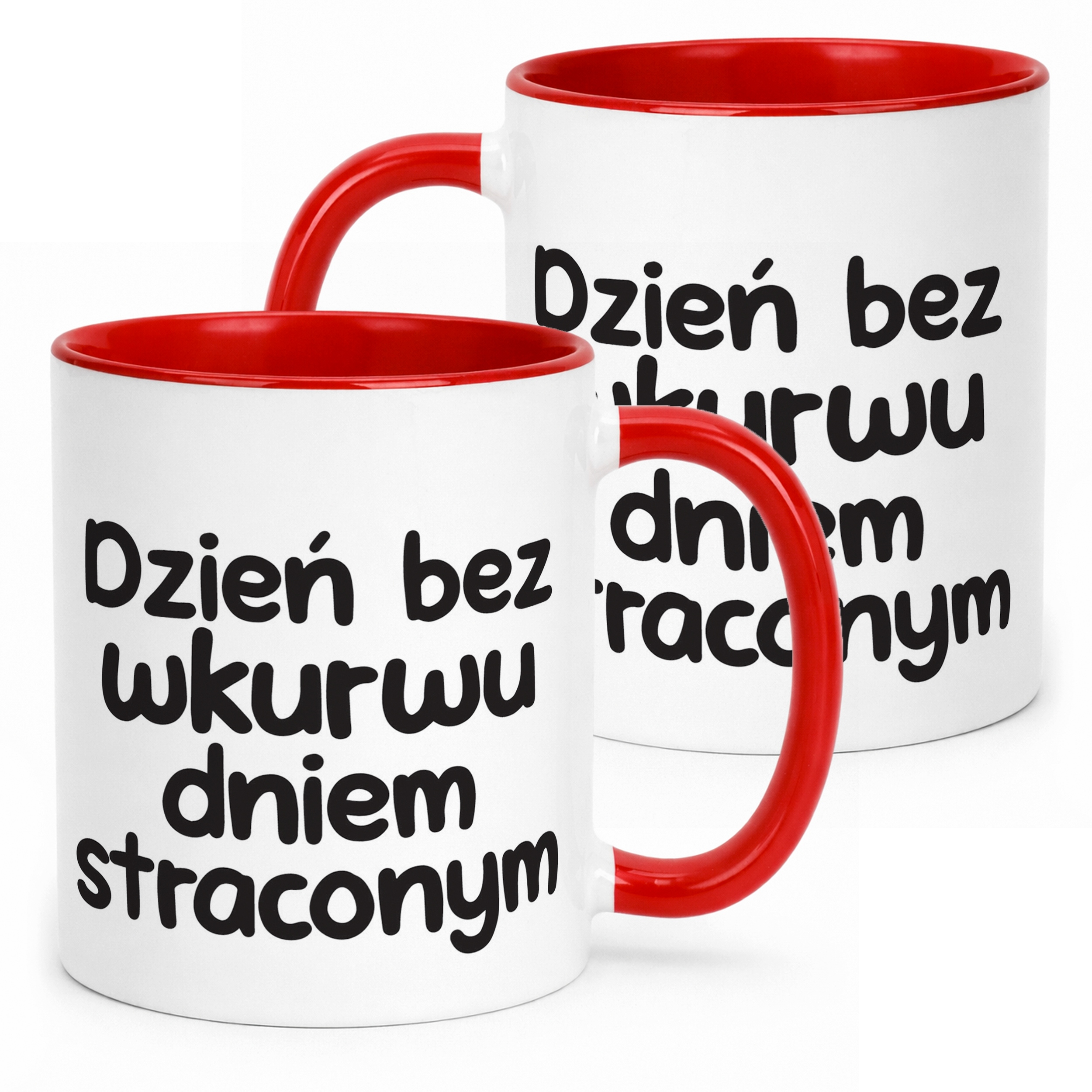 Kubek Czerwony Dzień Bez Wku**u Dniem Straconym Zabawny Prezent