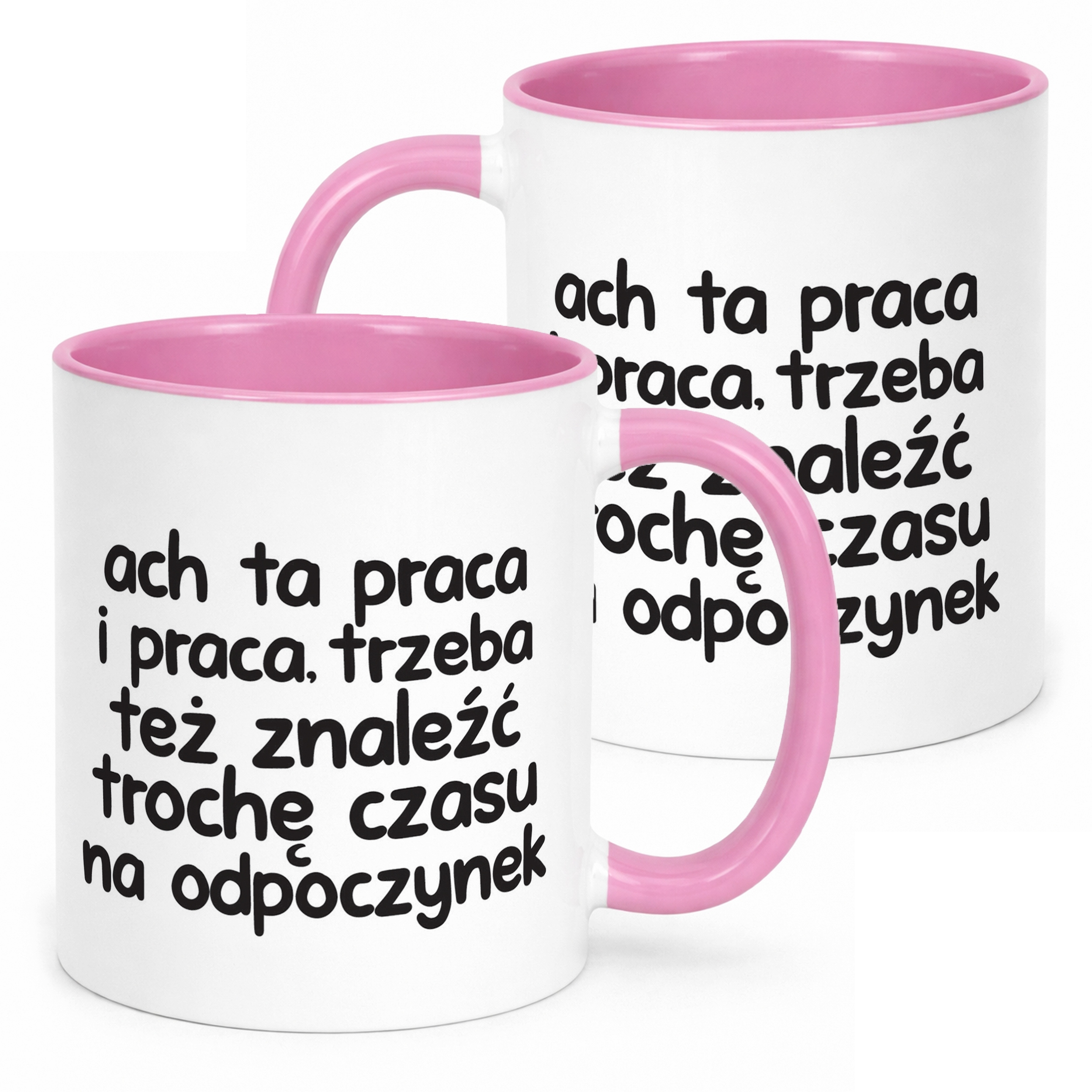 Kubek Różowy Ach Ta Praca I Praca Śmieszny Zabawny Prezent