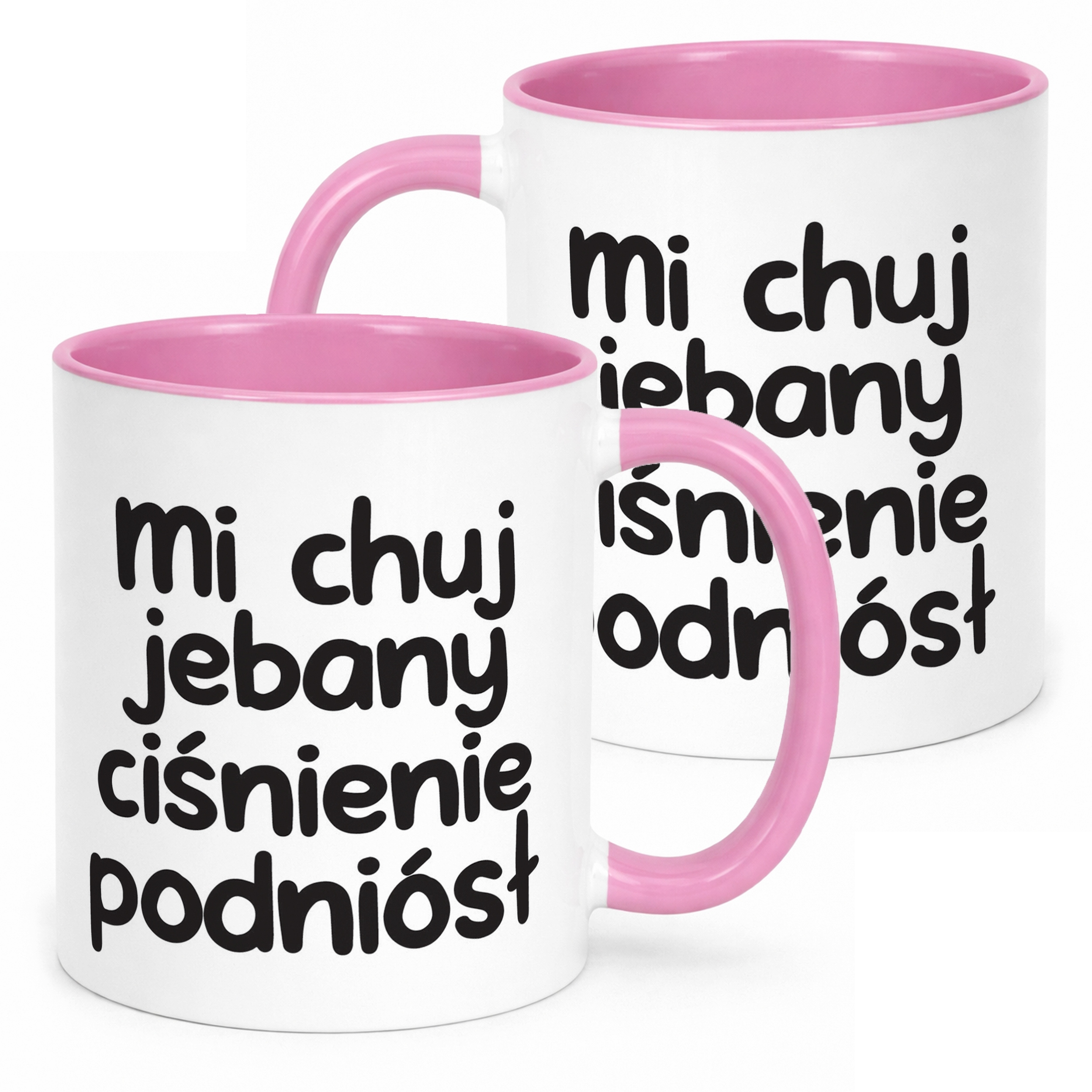 Kubek Różowy Mi Ch*j Jeb**y Ciśnienie Podniósł Zabawny Prezent