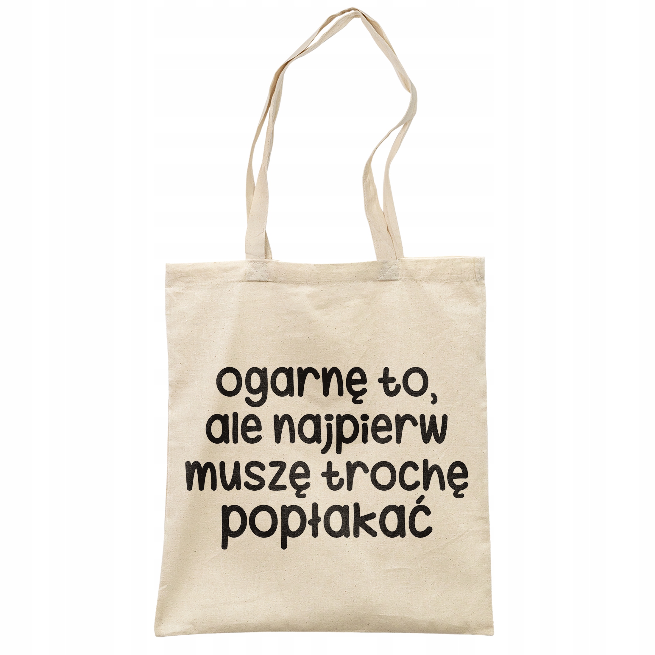 Torba bawełniana na zakupy Ogarnę To Ale Najpierw Zabawny Prezent