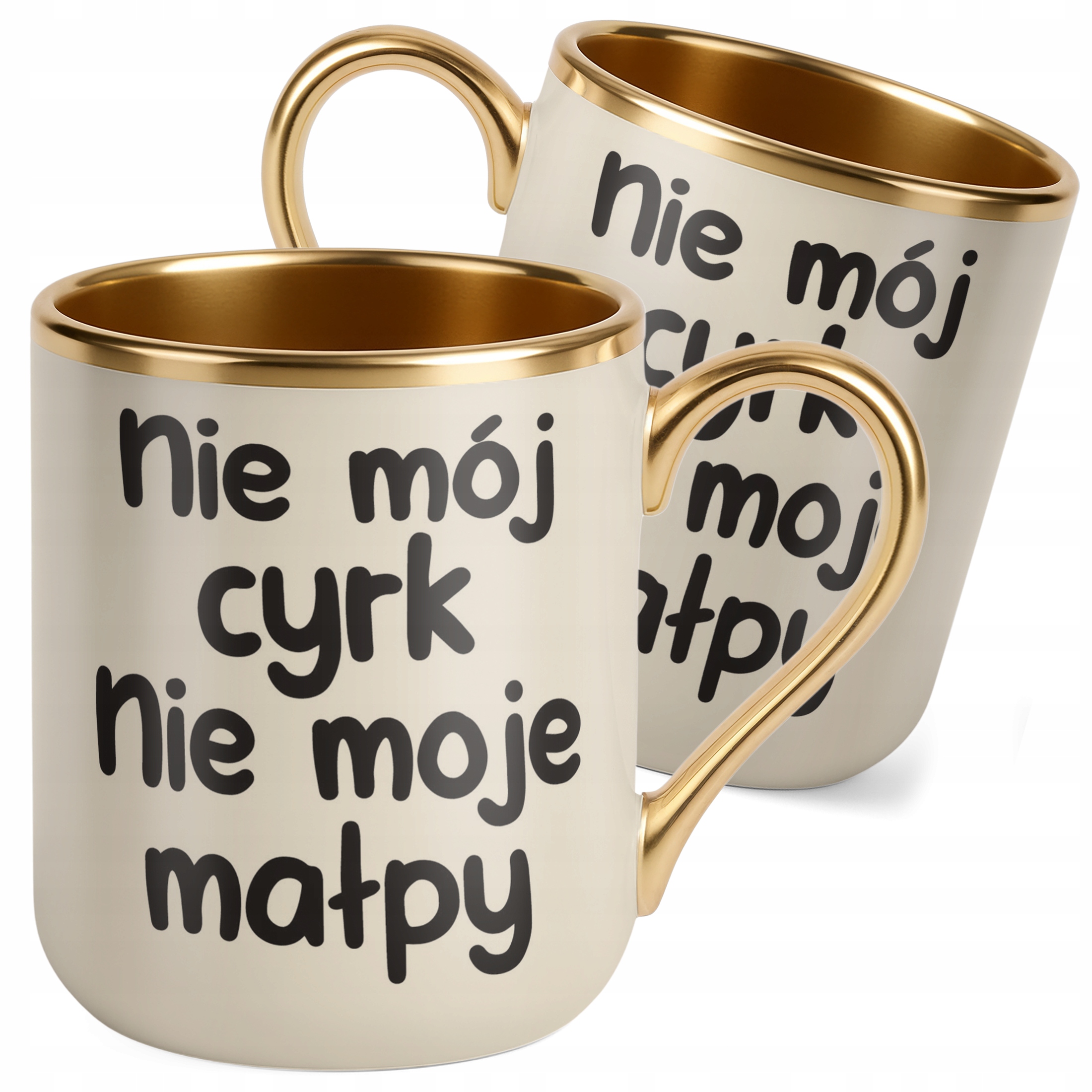 Kubek Premium Złoty Ecru Nie Mój Cyrk Nie Moje Małpy Śmieszny Zabawny