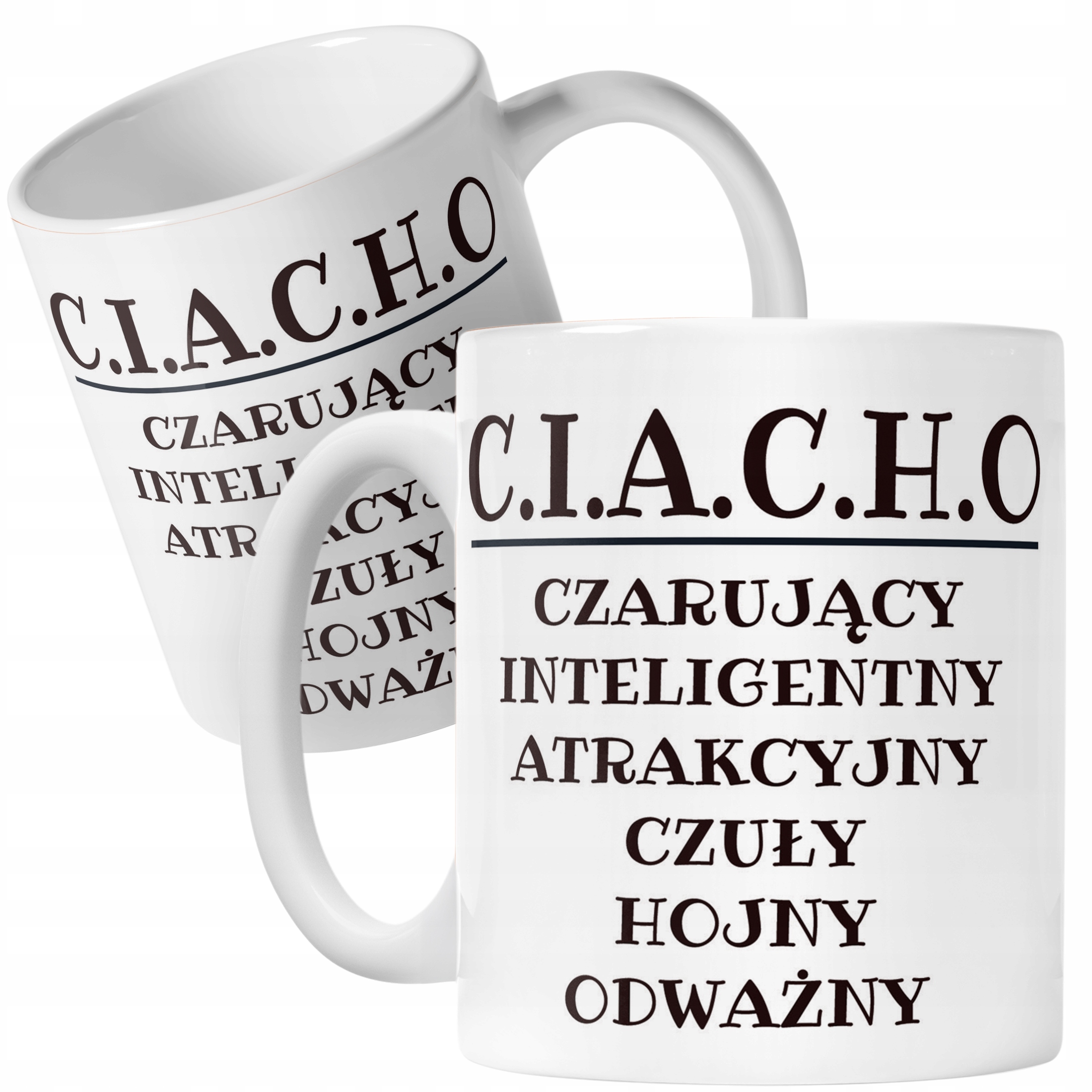 Kubek ceramiczny C.I.A.C.H.O Dla Mężczyzny Śmieszny Zabawny Prezent