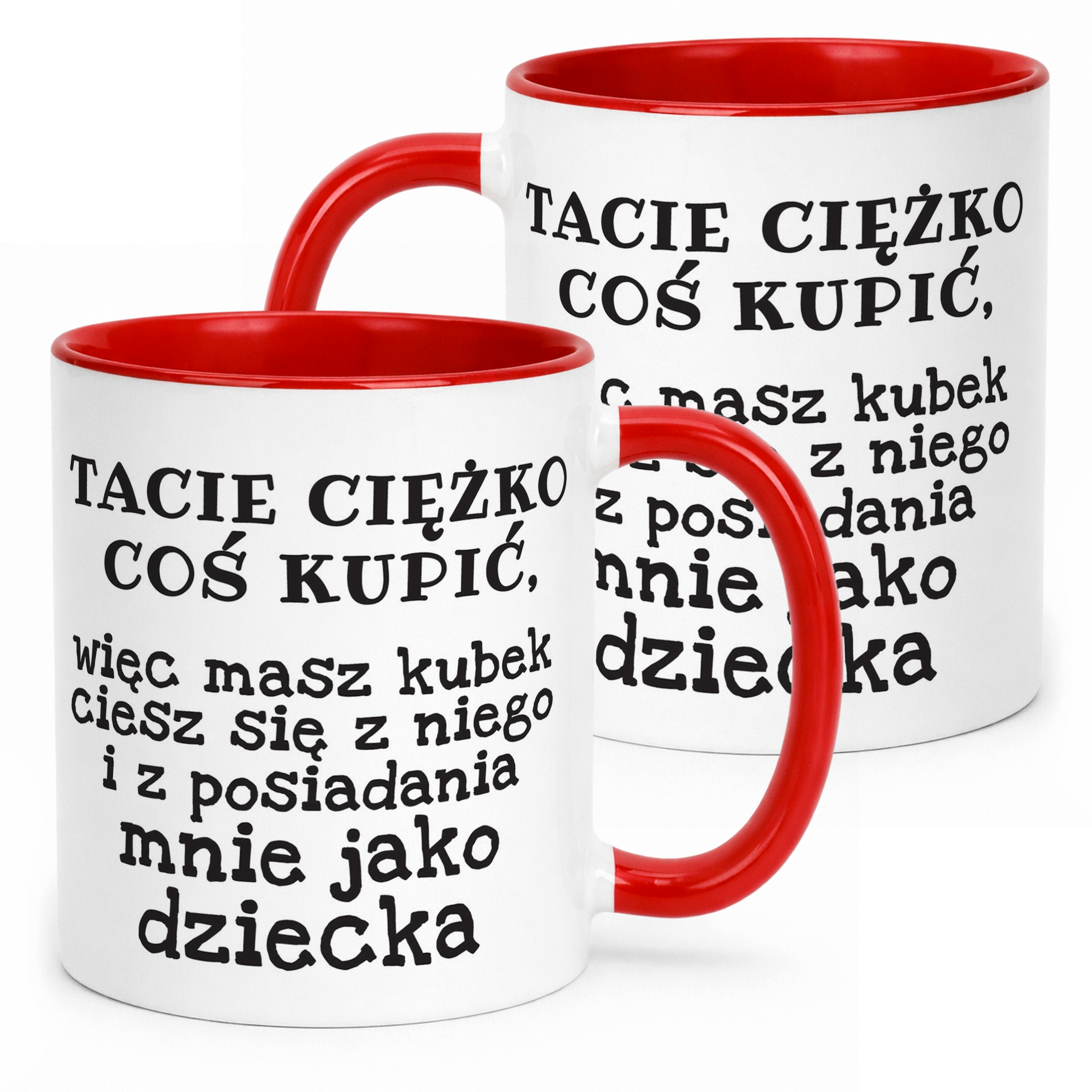 Kubek ceramiczny Dzień Ojca Tacie Ciężko Coś Kupić Prezent Dla Taty