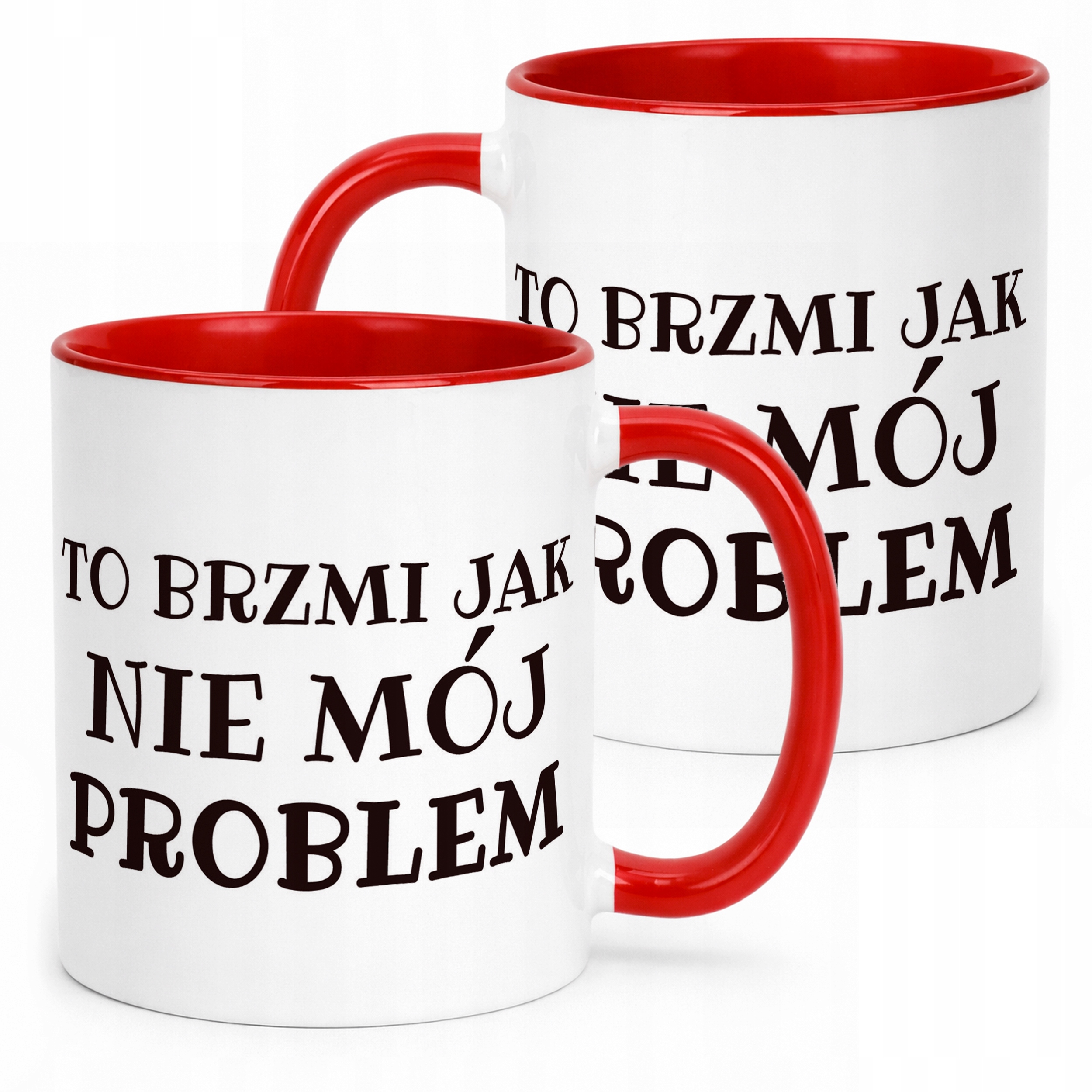 Kubek ceramiczny To Brzmi Jak Nie Mój Problem Śmieszny Zabawny Prezent