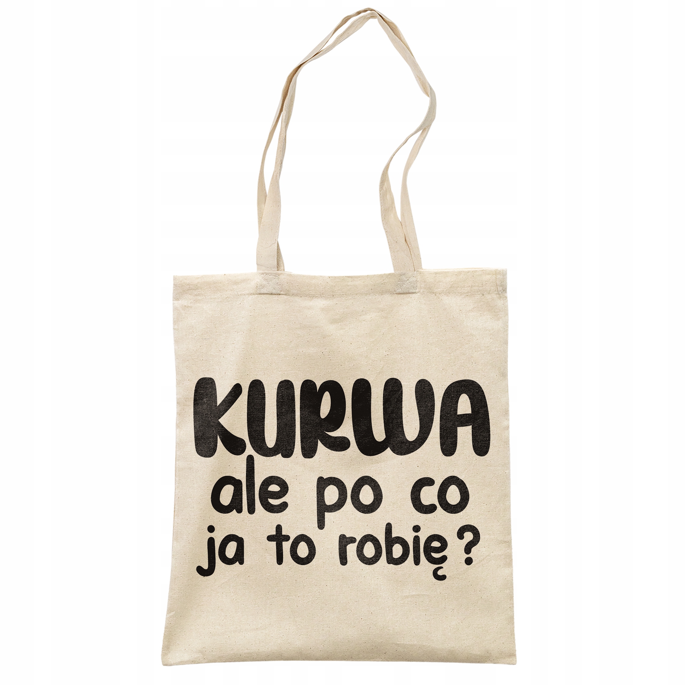 Torba bawełniana na zakupy K**wa Ale Po Co Zabawny Prezent