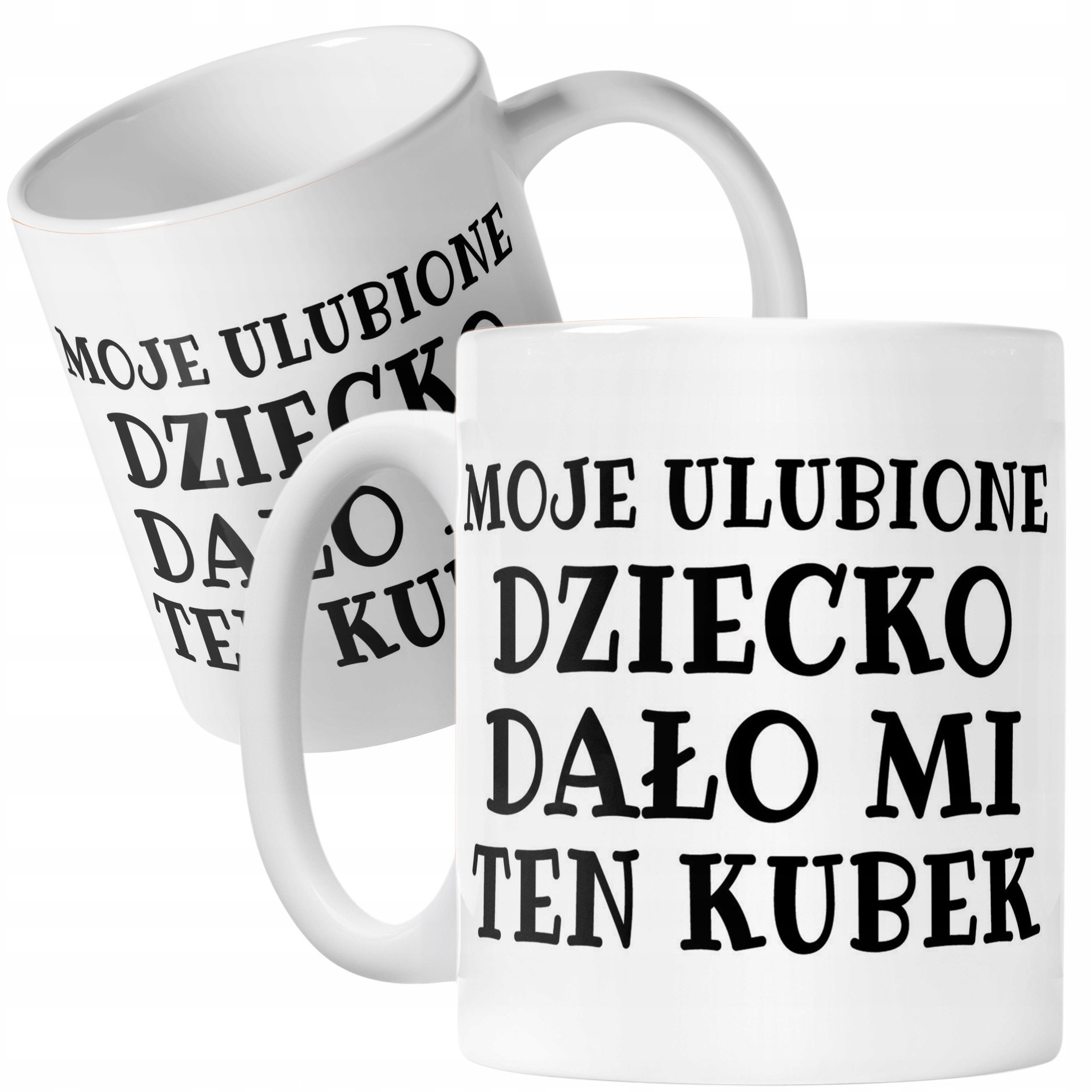 Kubek ceramiczny Moje Ulubione Dziecko Dało Mi Ten Kubek Prezent