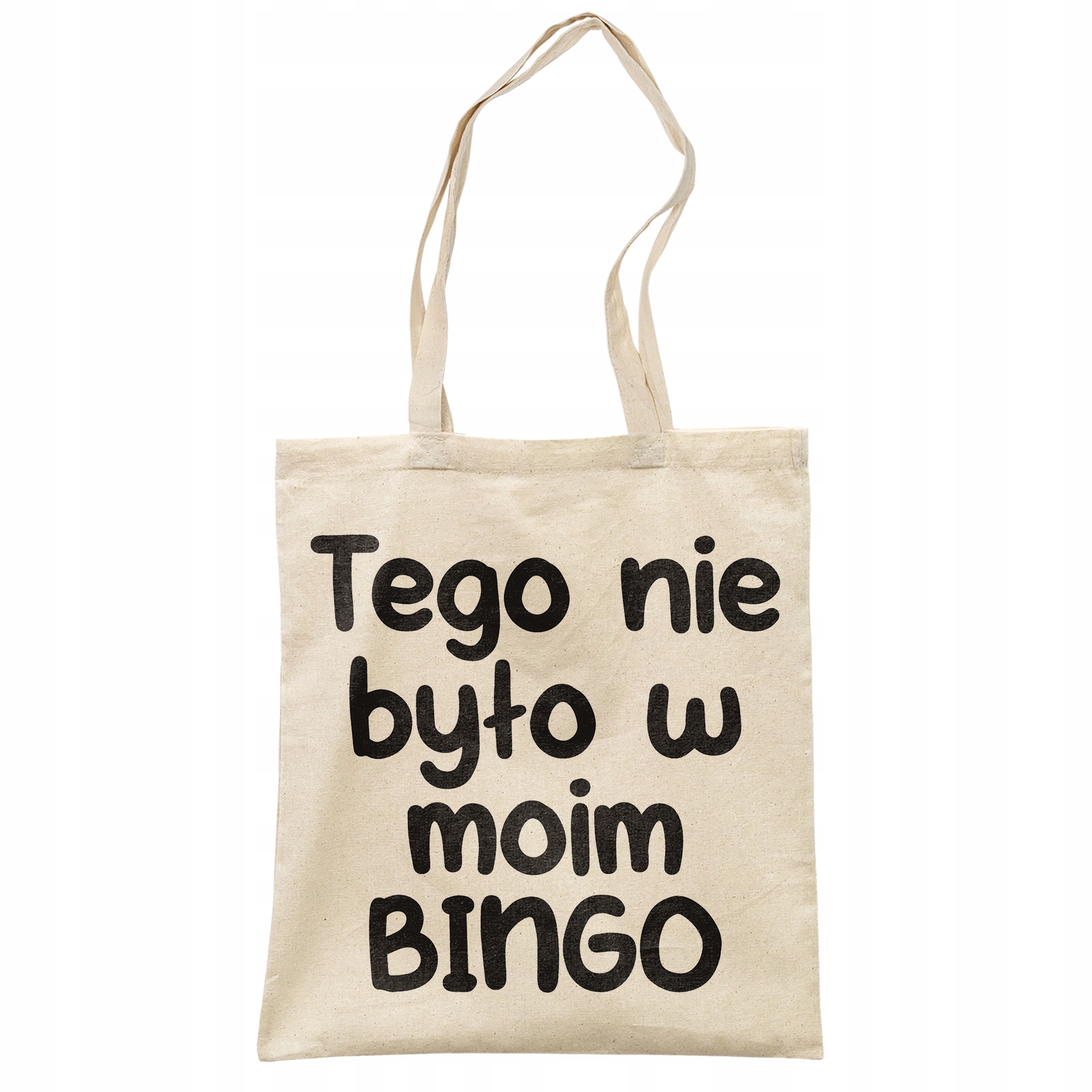 Torba bawełniana na zakupy Tego Nie Było W Moim Bingo Zabawny Prezent