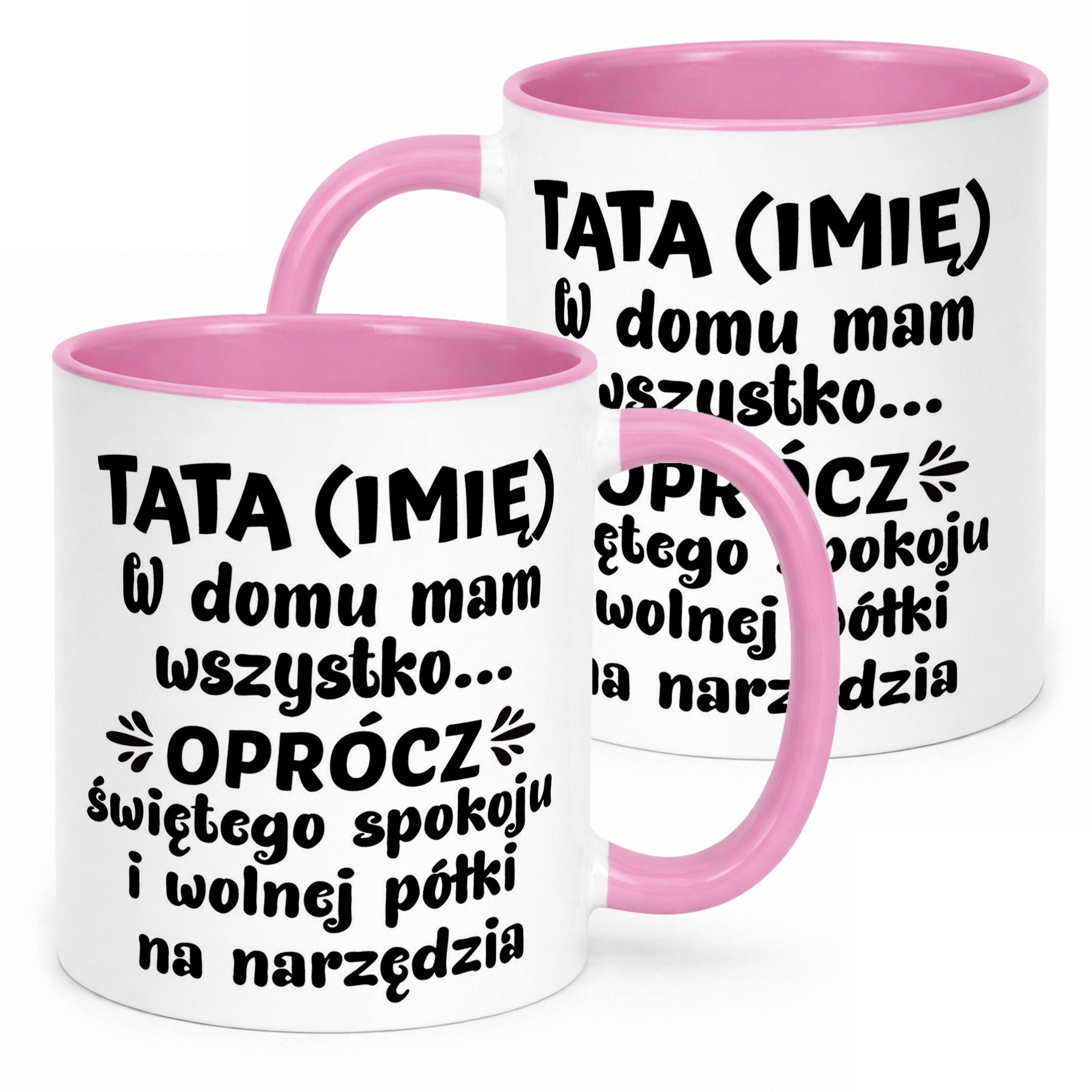 Kubek Różowy Personalizowany Dzień Ojca Tata W Domu Ma Wszystko
