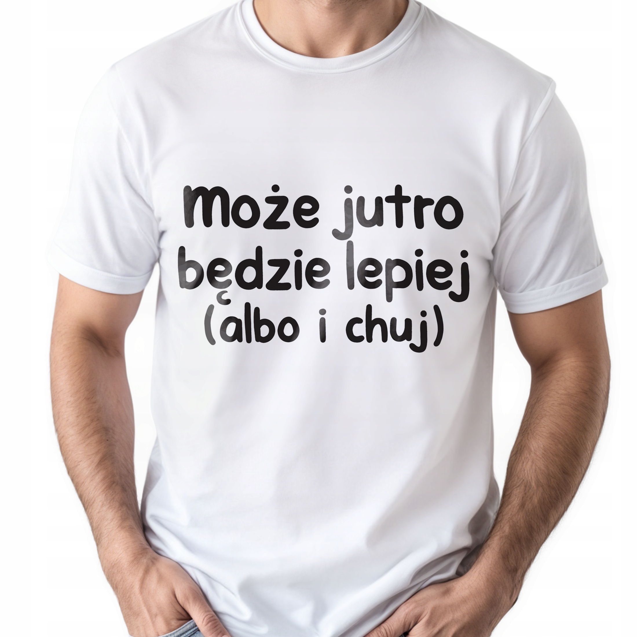 Koszulka biała męska Może Jutro Będzie Lepiej Zabawny Prezent r. 3XL