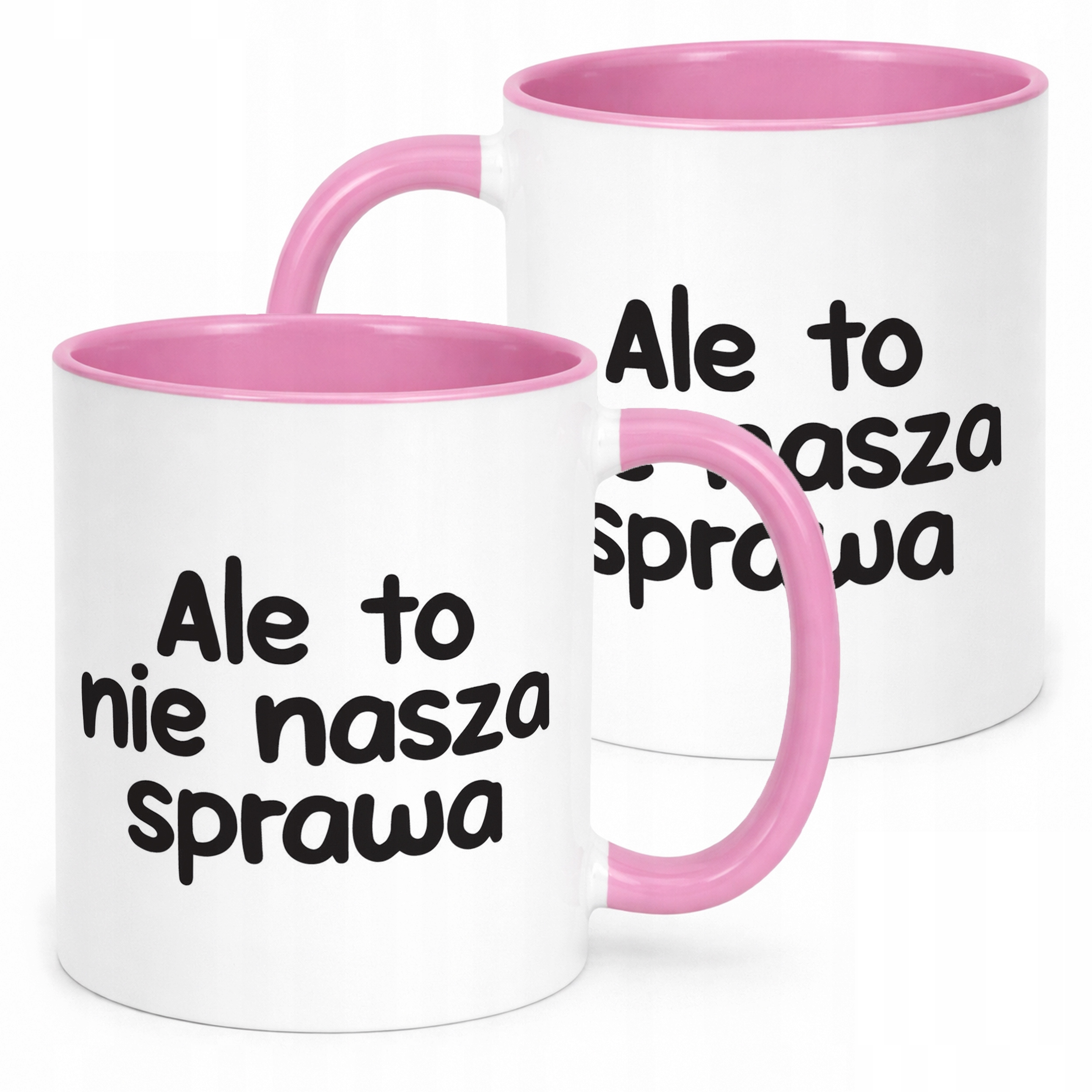 Kubek Różowy Ale To Nie Nasza Sprawa Śmieszny Zabawny Prezent