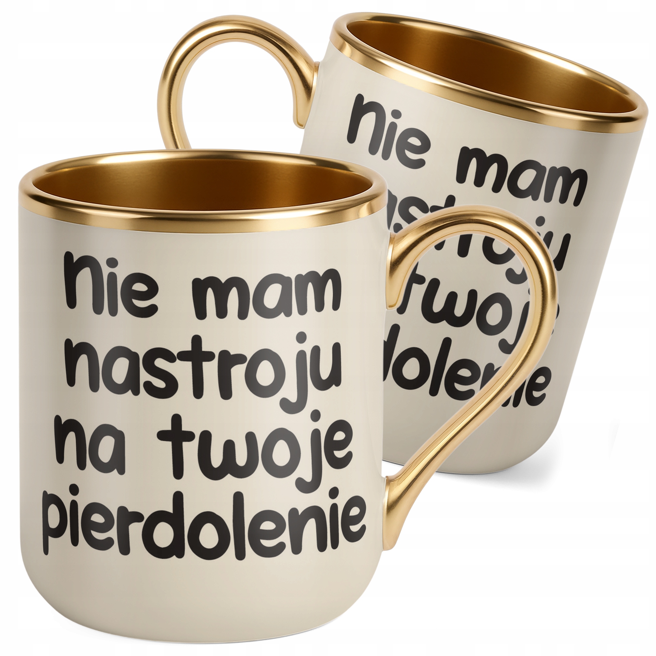 Kubek Premium Złoty Ecru Nie Mam Nastroju Na Twoje Pie***lenie Zabawny