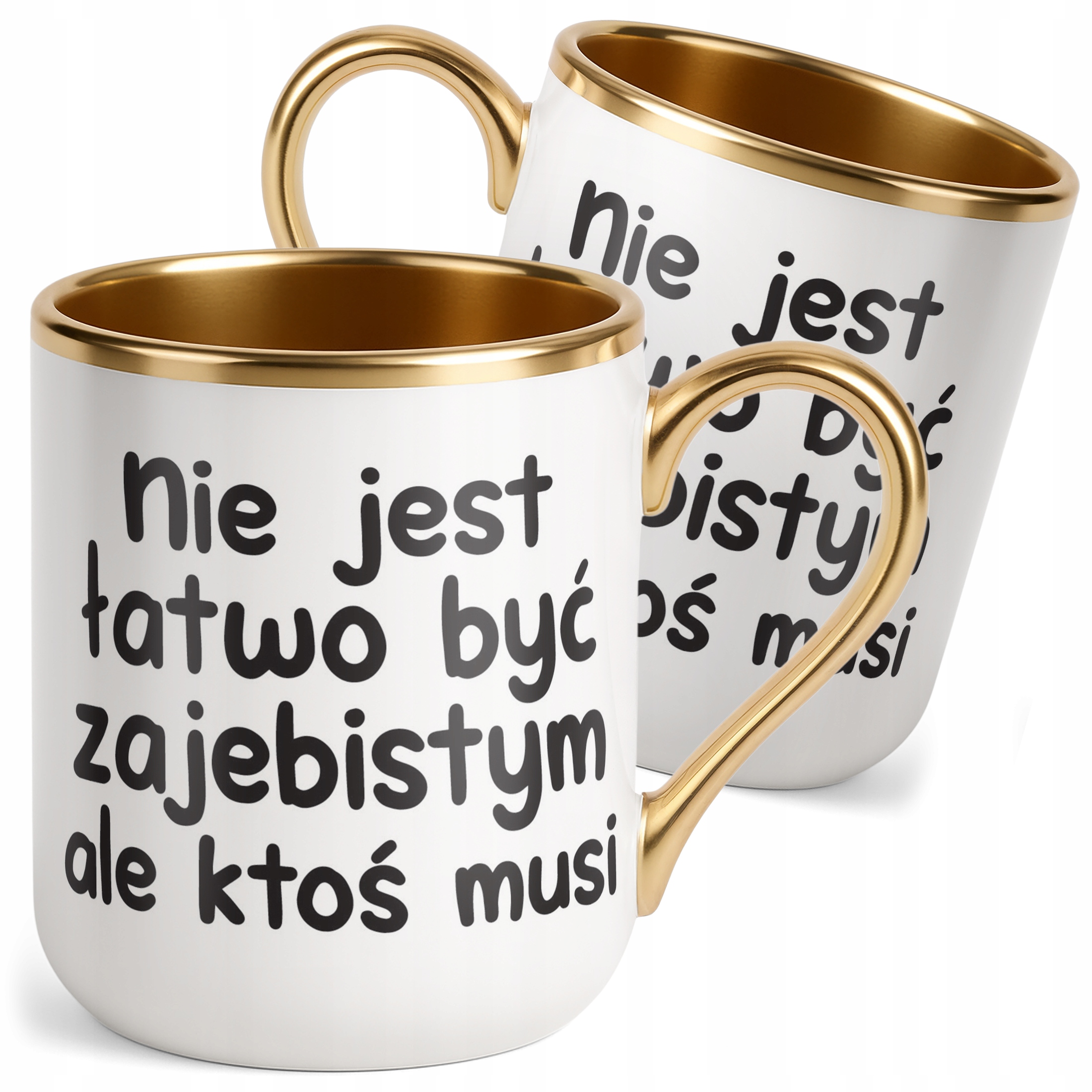 Kubek Premium Złoty Nie Jest Łatwo Być Zaj**istym Śmieszny Zabawny Prezent