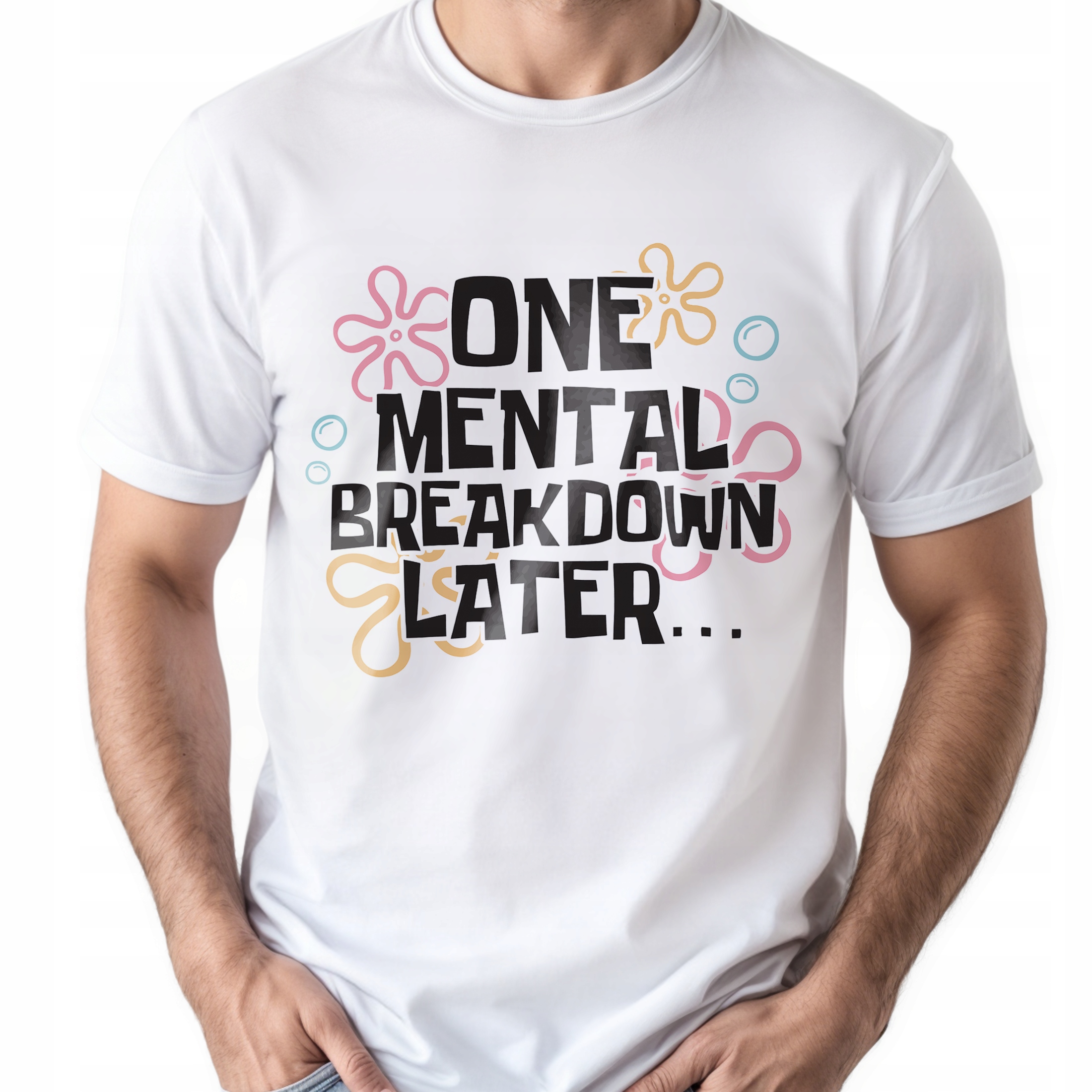 Koszulka biała męska One Mental Breakdown Later Zabawny Prezent