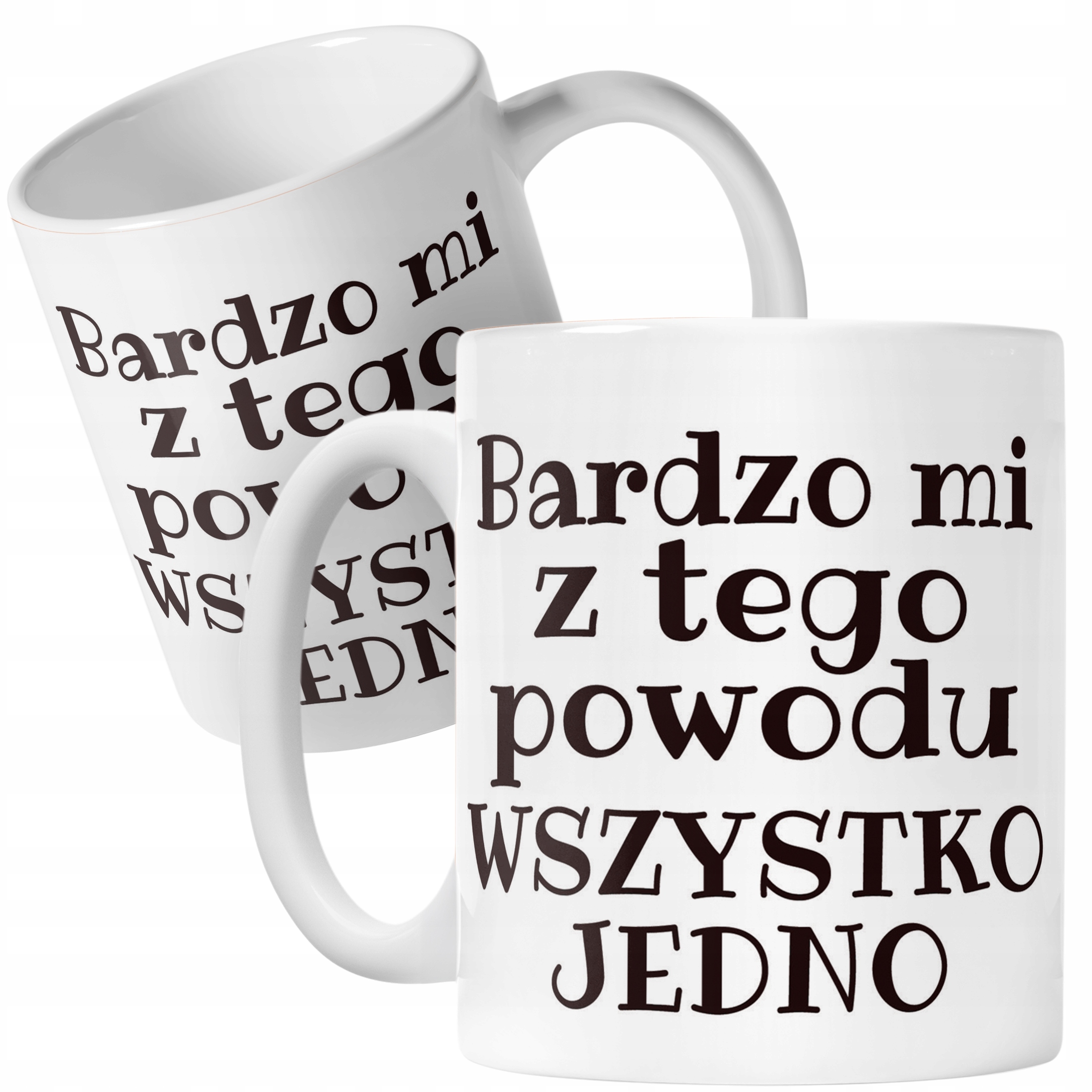 Kubek ceramiczny Bardzo Mi Z Tego Powodu Śmieszny Zabawny Prezent