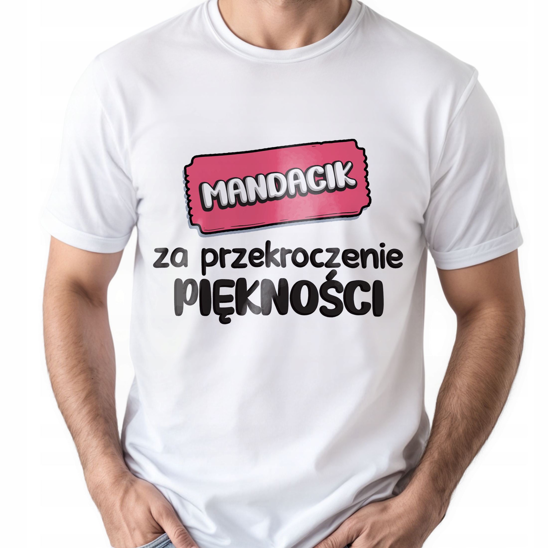 Koszulka biała męska Mandacik Za Przekroczenie Piękności Prezent