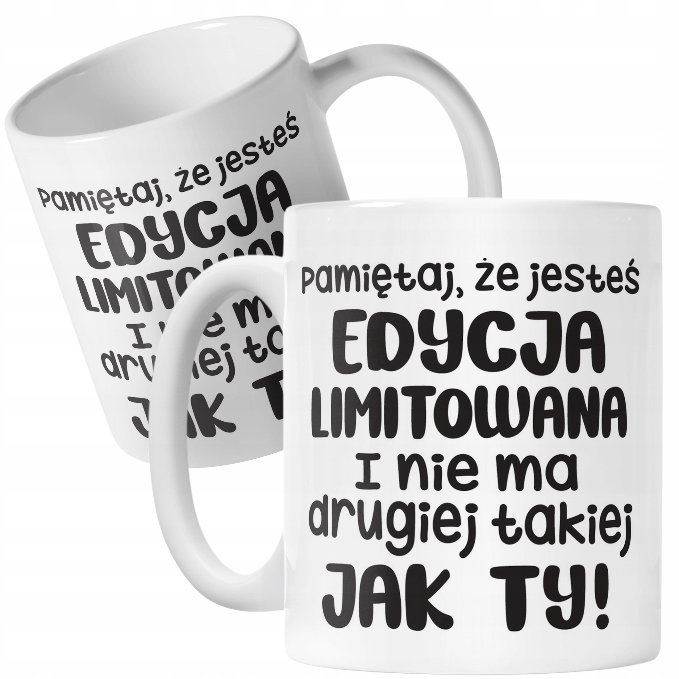Kubek ceramiczny Jesteś Edycja Limitowana Śmieszny Zabawny Prezent