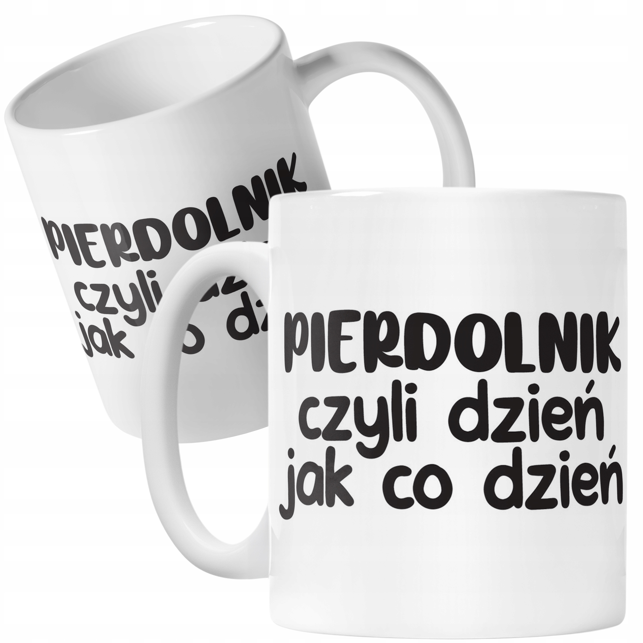 Kubek ceramiczny Pie*dolnik Dzień Jak Co Dzień Śmieszny Zabawny Prezent