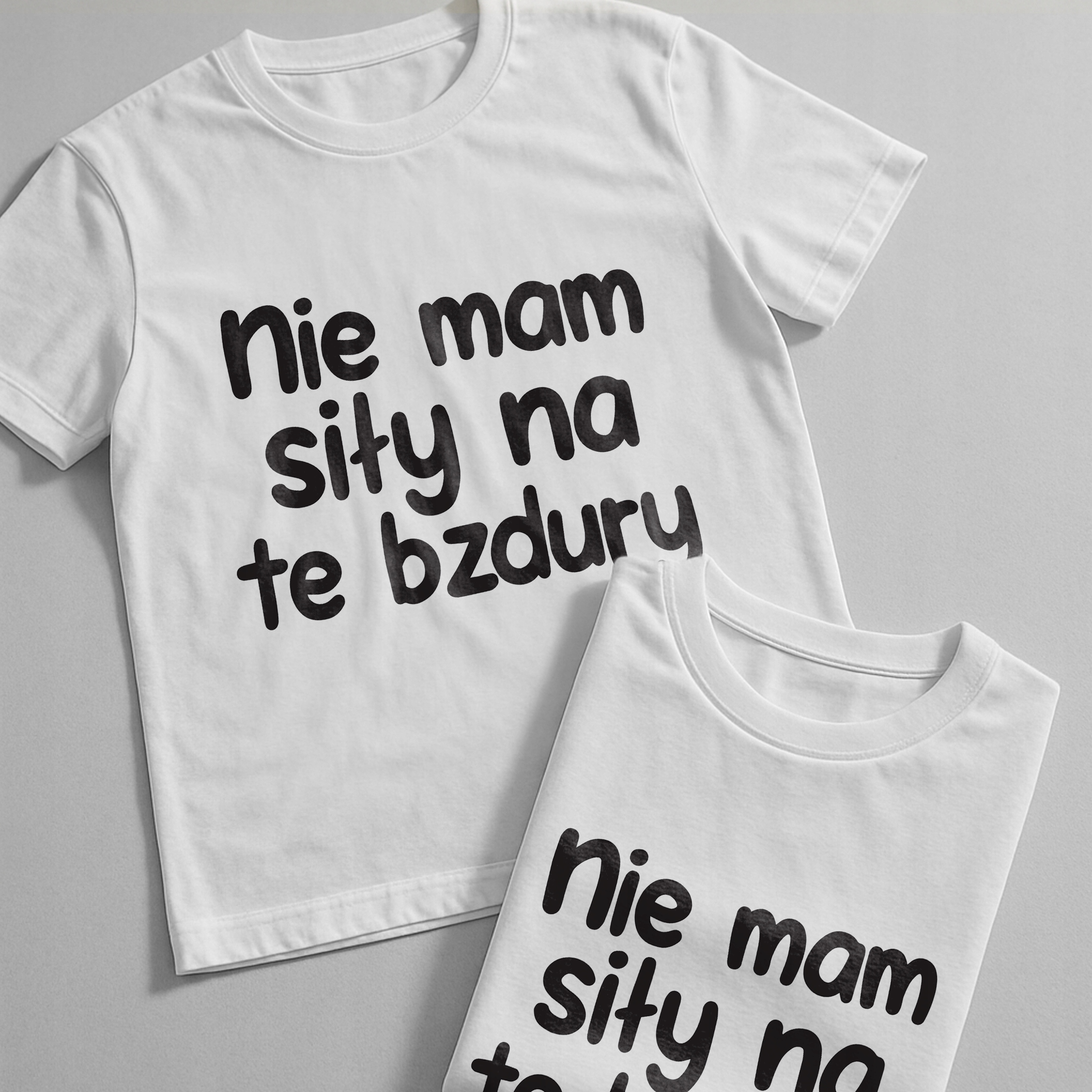 Koszulka biała męska Nie Mam Siły Na Te Bzdury Zabawny Prezent
