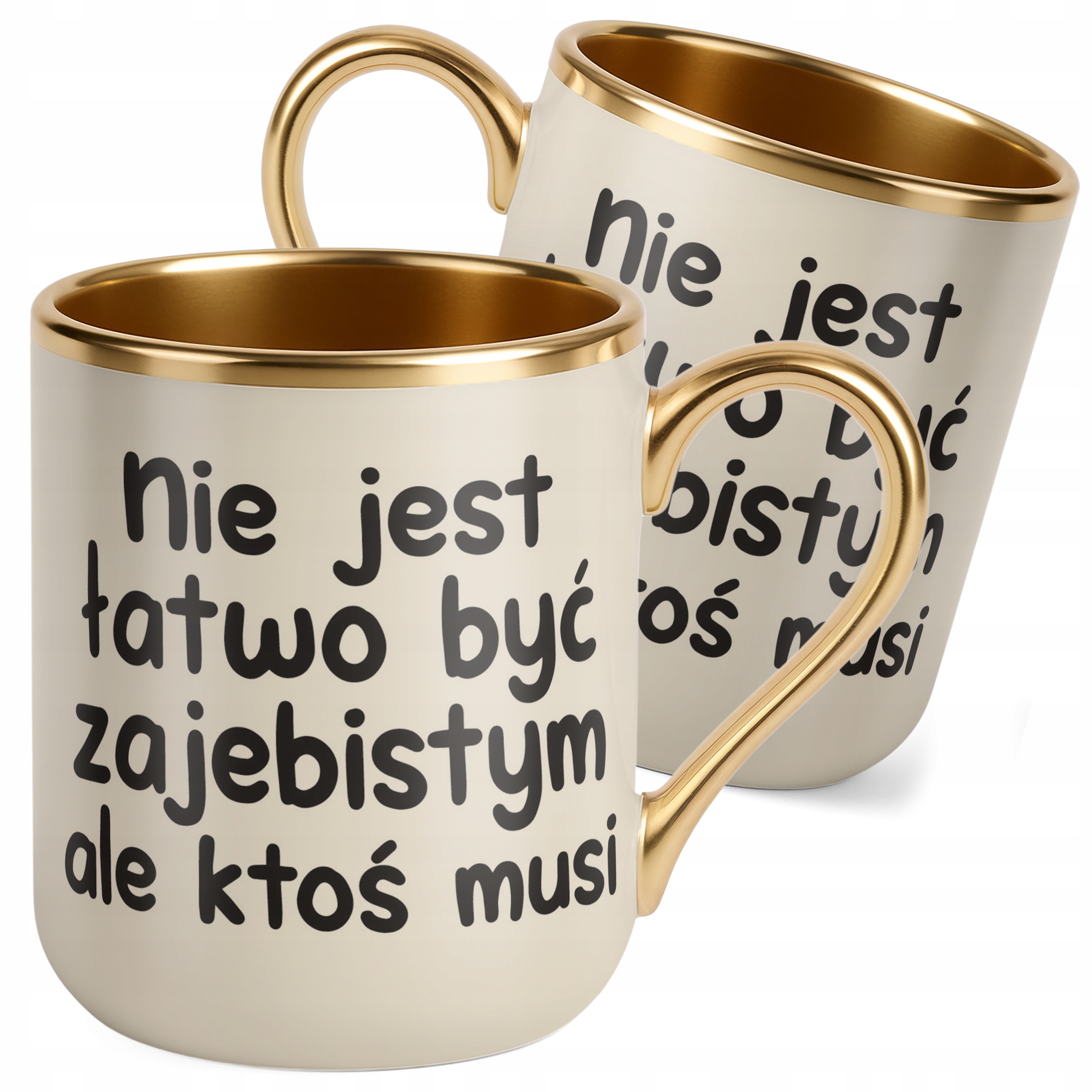 Kubek Premium Złoty Ecru Nie Jest Łatwo Być Zaj**istym Śmieszny Zabawny