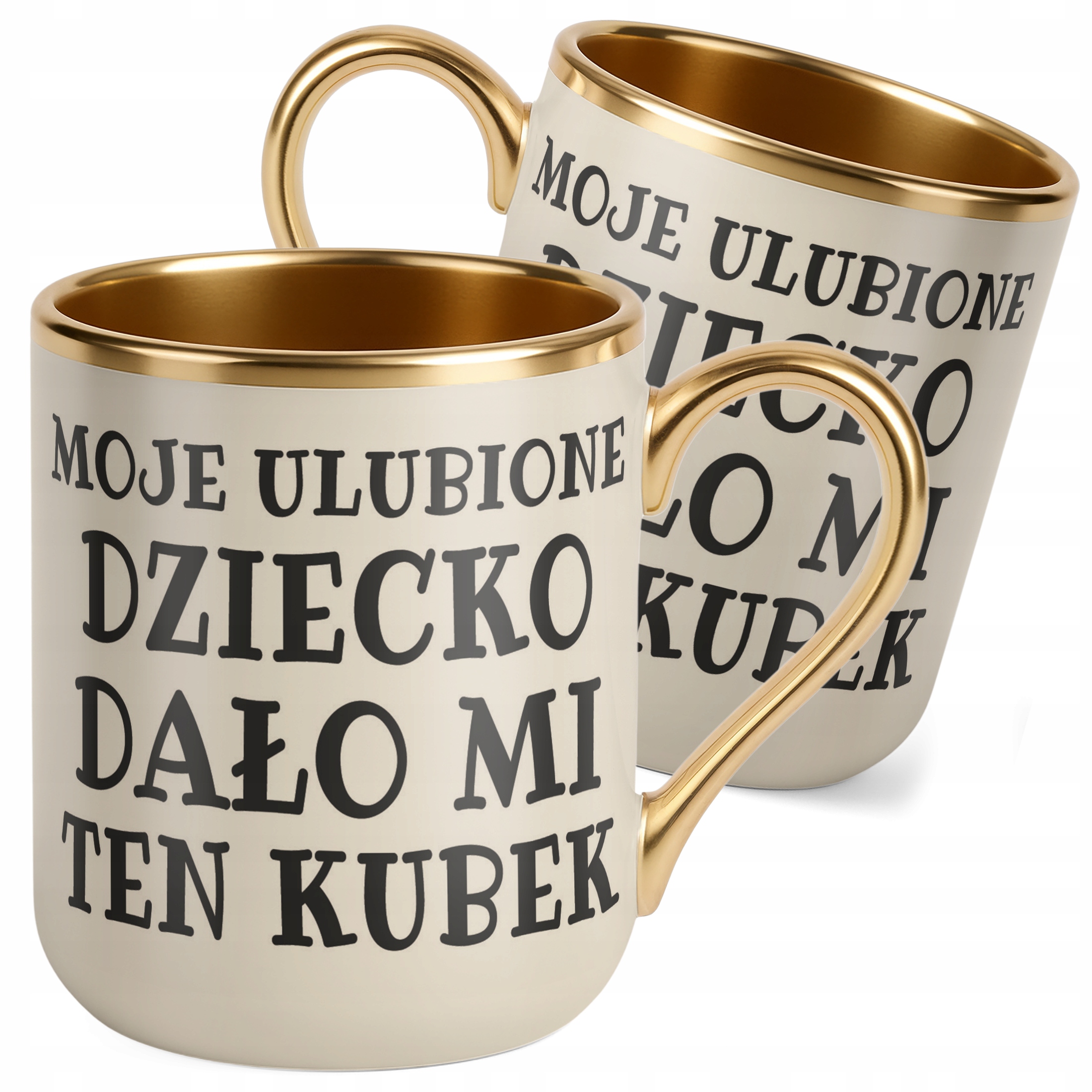Kubek Premium Złoty Ecru Moje Ulubione Dziecko Dało Mi Ten Kubek Prezent