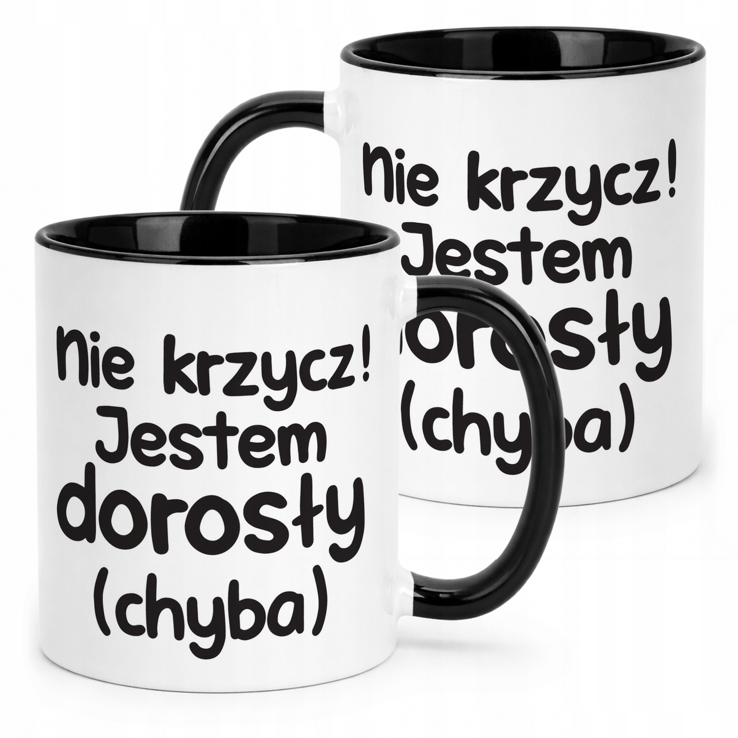 Kubek Czarny Nie Krzycz Jestem Dorosły Śmieszny Zabawny Prezent
