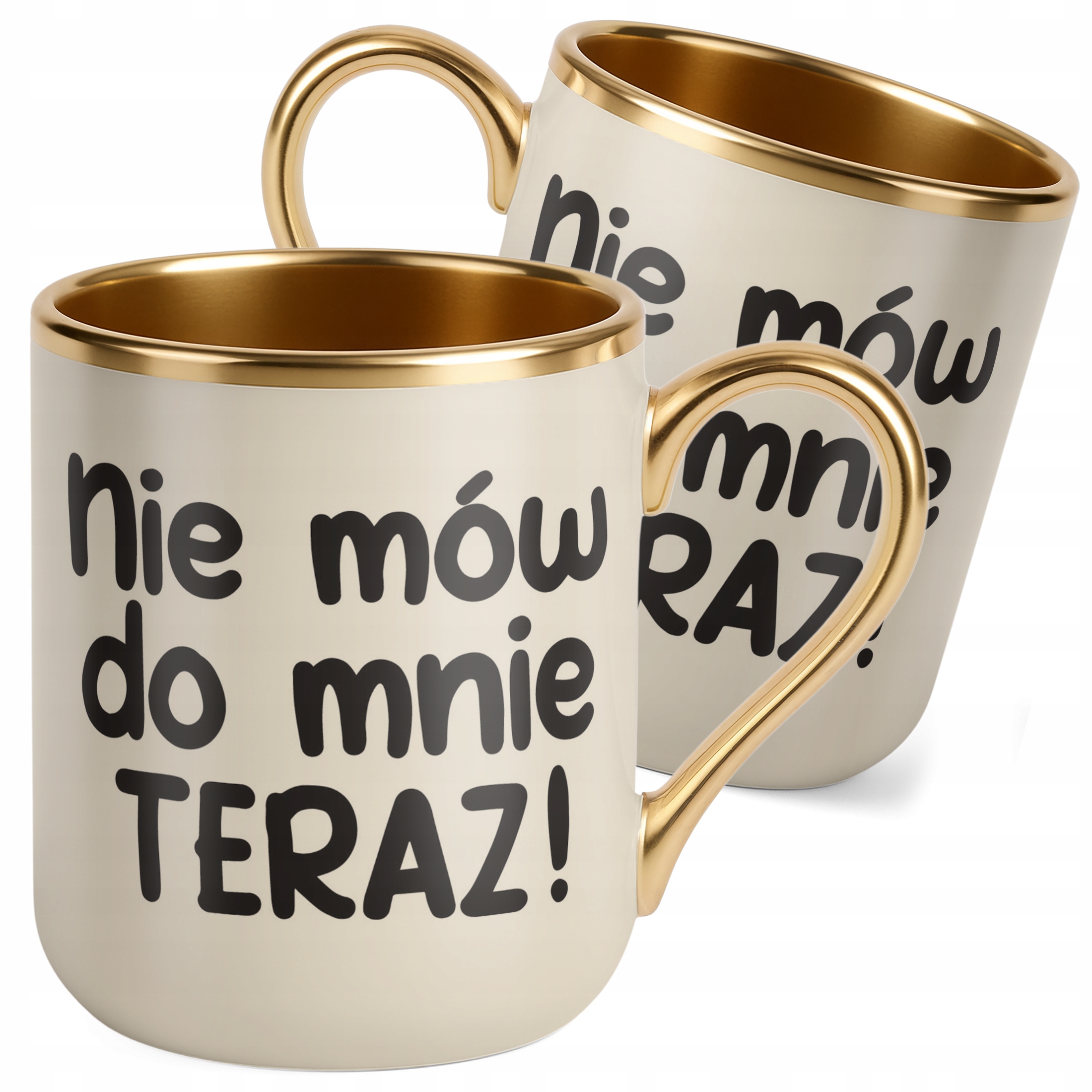 Kubek Premium Złoty Ecru Nie Mów Do Mnie Teraz Śmieszny Zabawny