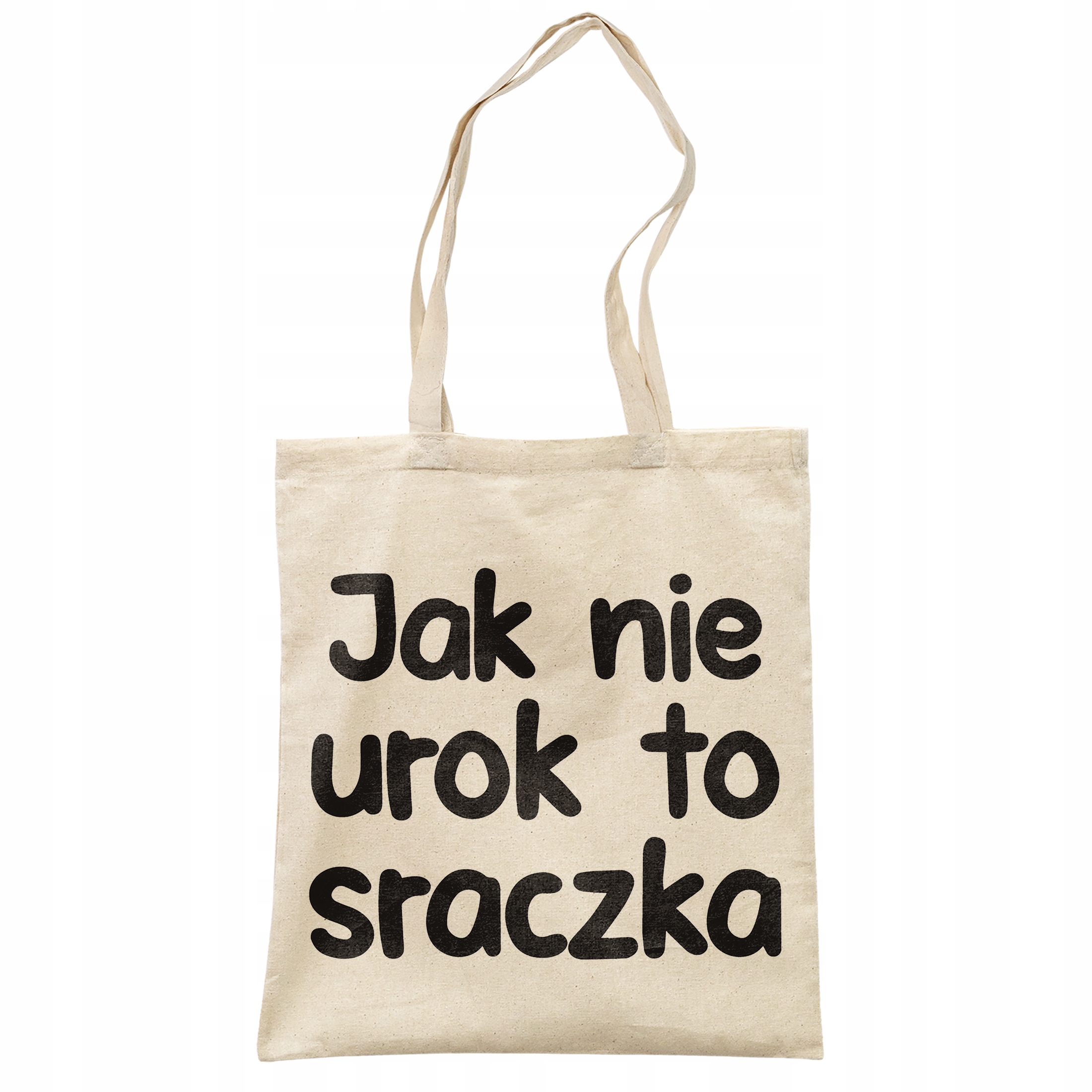Torba bawełniana na zakupy Jak Nie Urok To Sraczka Zabawny Prezent