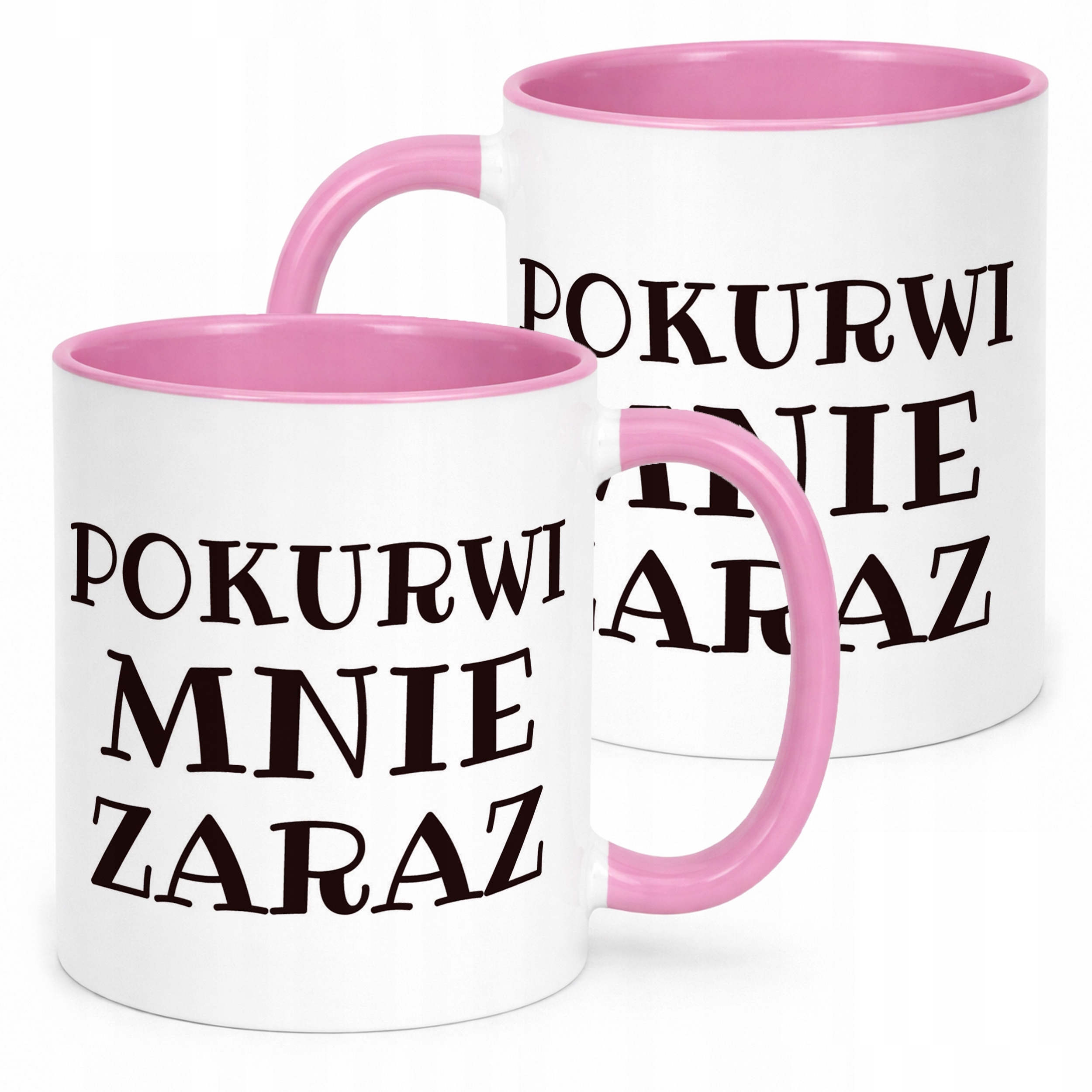 Kubek Różowy Pok**wi Mnie Zaraz Śmieszny Zabawny Prezent